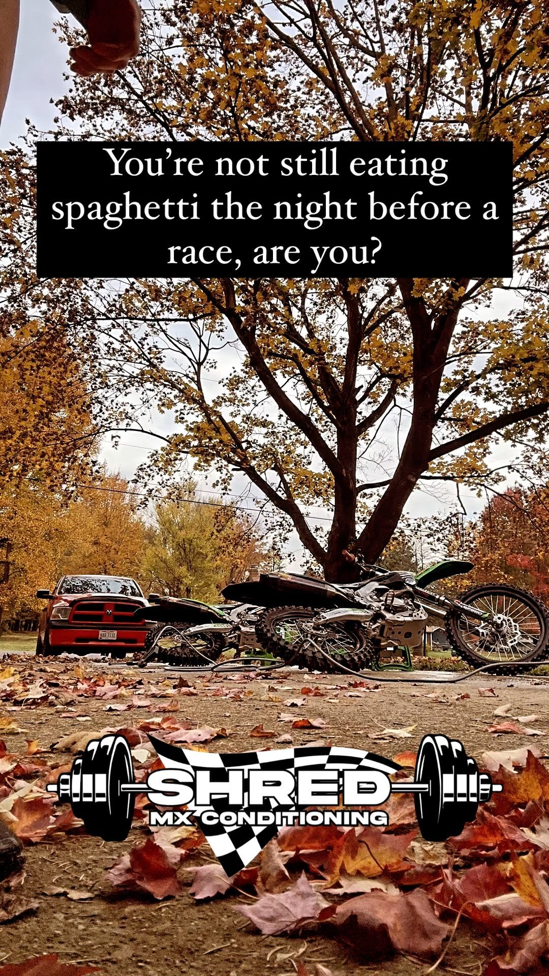 Your “carb loading” on spaghetti the night before a race is NOT gonna make a difference in your riding. If that’s all you’ve got in your playbook for race day prep, we need to have a chat.
A true carb loading cycle takes a week or longer. One meal the night before a race really has no impact on your energy the next day. What DOES affect your energy for a race is what you eat the day of, as well as your normal day to day diet.
You don’t expect to ride like a goon when you go practice, and show up to race like a champ do you? Then why would you expect to eat like sh*t all week and feel like a million bucks come Sunday?
I’ll never stop saying this cause I feel like it hasn’t sunk in for some of you yet. FOOD IS FUEL. Get with it.
#shredmxconditioning
#motocrossnutrition #motocross #motolife #dirtbikes #motochick #mx #fallinohio