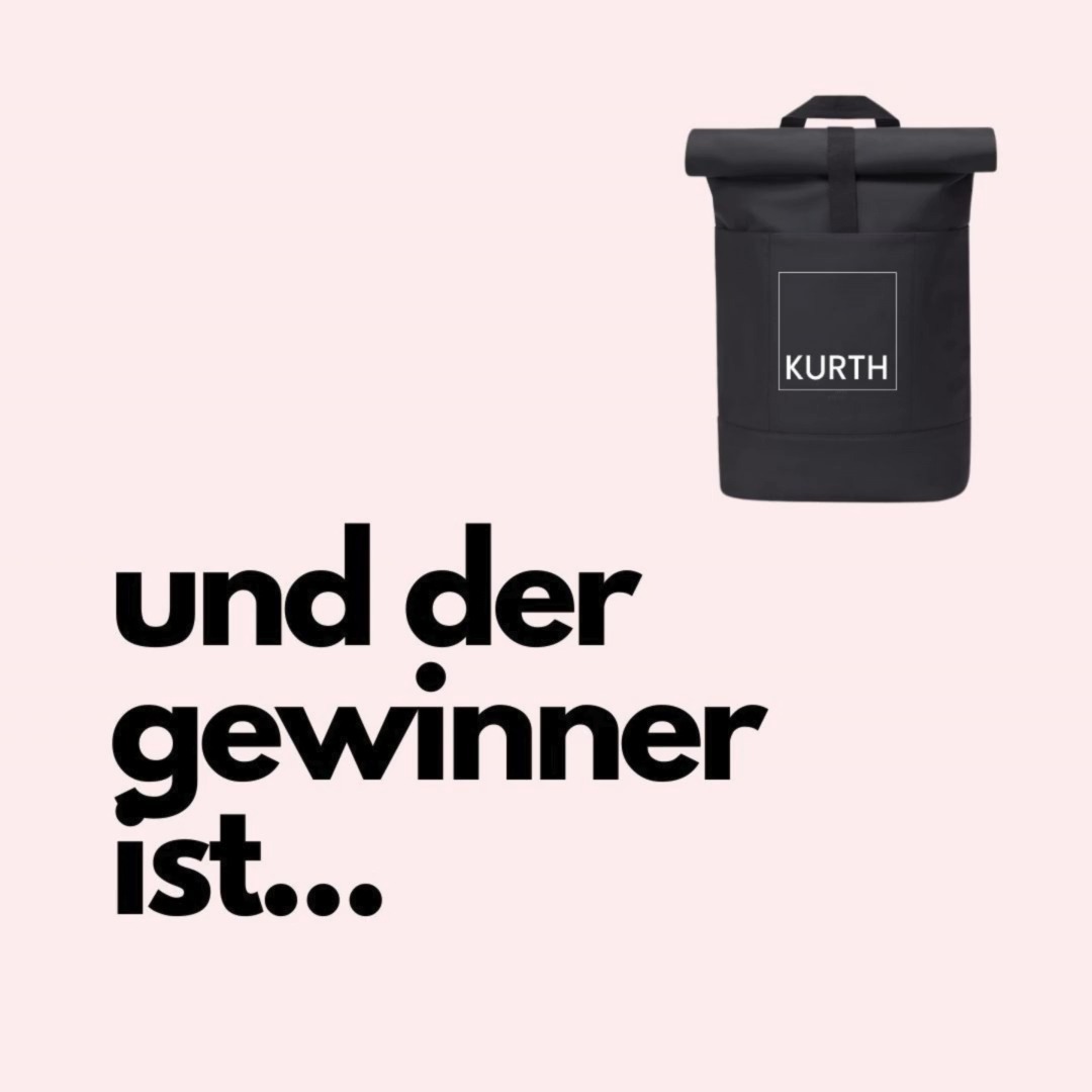 WETTBEWERB.
Bitte sende uns deine Adresse damit wir dir den KURTH Rucksack zuschicken können.