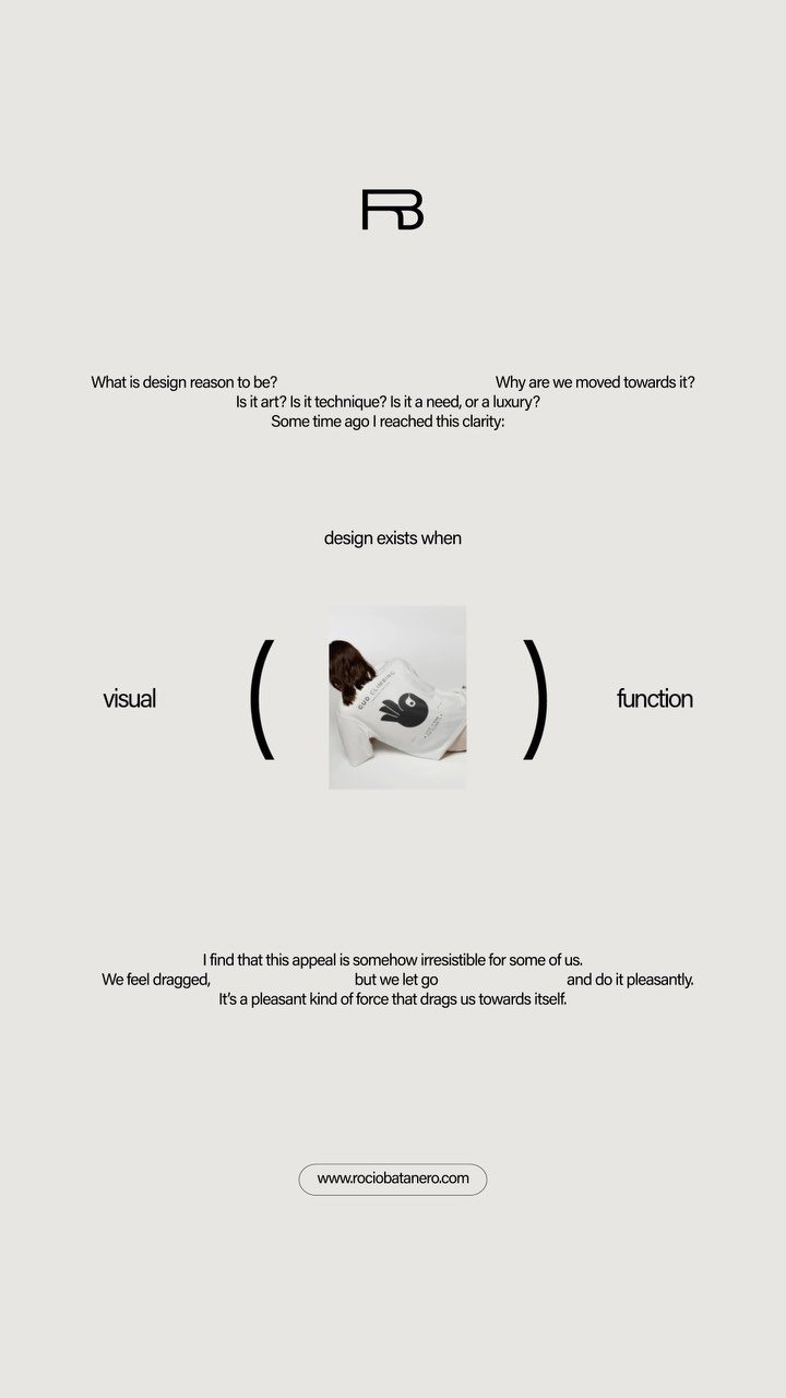 ✺ What is design’s reason to be?
I’ve encountered this question many times. It felt at times complicated to provide a concise explanation for myself. Some time ago I reached this clarity; for me, design emerges to create a solution in which visual meets function, and finding that meeting point has become my work’s mission.