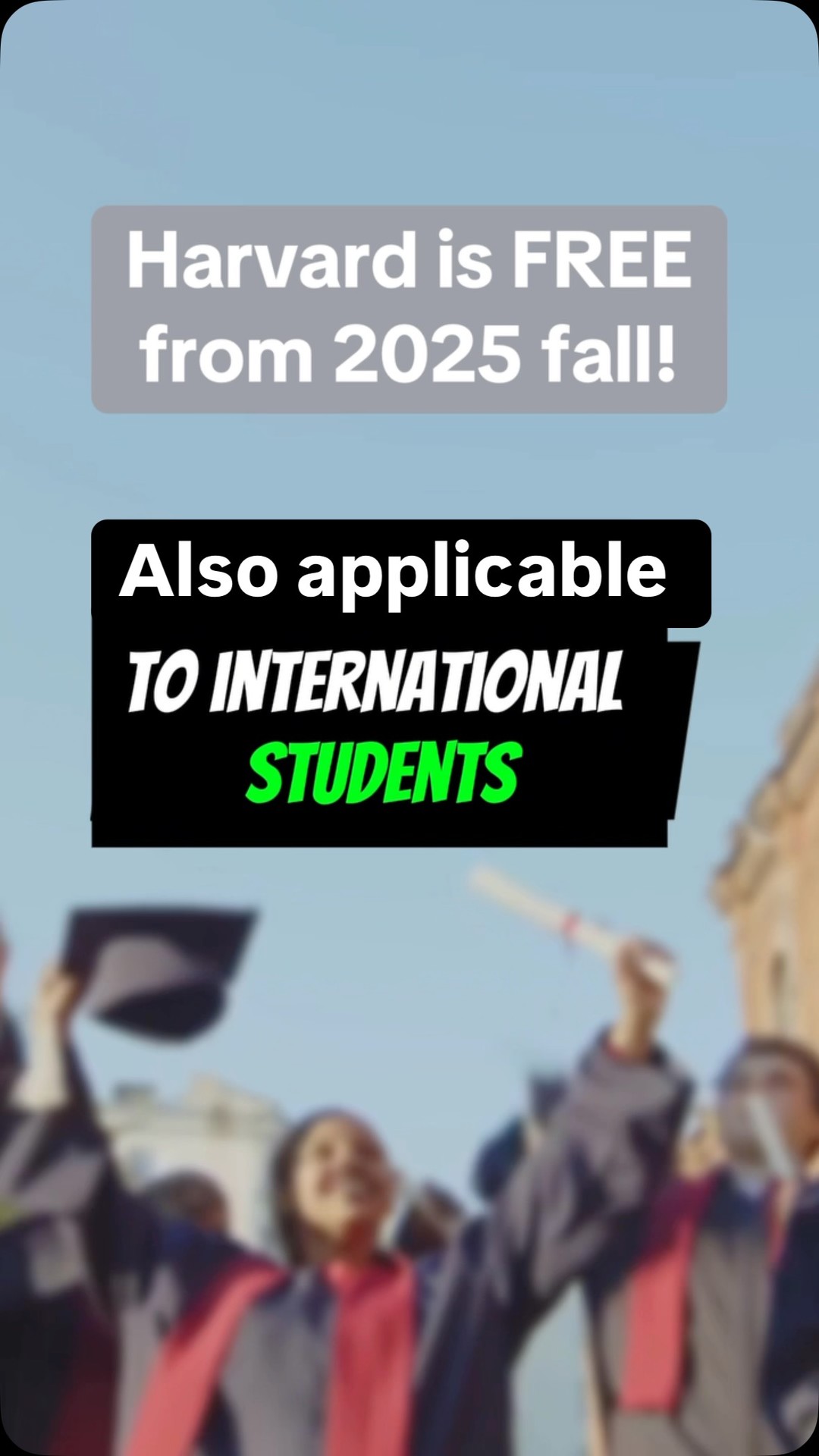 Harvard says tuition will be free for families making $200K or less (Also applicable to international students)