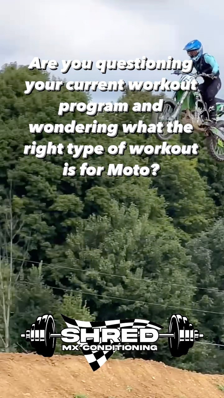 It depends on a number of things, but can be broken down into two main categories:
1. YOU. What is your current fitness level; do you have any prior injuries to work through; what does your schedule allow for; what equipment do you have; what is your main goal
2. RACING. Are we in the off season, pre-season or in season; do you race moto, enduro, harescrambles, or just ride for fun; do you ride during the week or only on weekends
All of these factors and so many more play into the design of a program. It truly takes someone who understands not only fitness and nutrition, but also the demands of the sport to create an optimal program to get you the results you are looking for. So you can ride longer. Not get arm pump. Throw bigger whips. Beat your buddies. Make it to Loretta’s. Get your pro license. Qualify for a national. Or even just enjoy the sport for a longer period of your life.
SO.
Are you going to keep going to the gym and doing random exercises, lacking results and beating your head off the wall; or are you ready to make a real change in your life and riding and invest in your goals?
Either way, the choice is yours. It’s up to YOU to make a difference in your own life.
#shredmxconditioning #motocrossconditioning #motocross #mx #motolife #motocrossnutrition #rideforfun #rideforlife