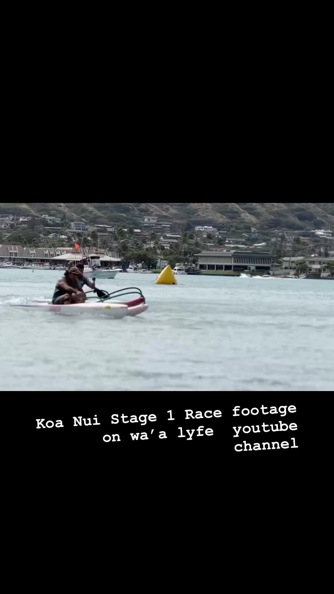 Pa'a Hawaii Koa Nui Stage 1 footage on youtube channel . https://youtu.be/IxwgTbSp11k?si=vD2SvhBkM9wXhtSz