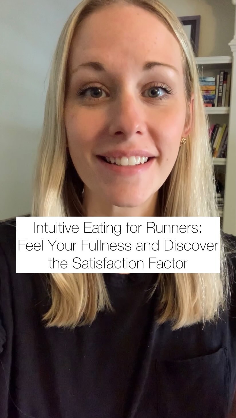 Continuing our series on Intuitive Eating for Runners.
I’ve combined principles 5 and 6 here because they really go hand in hand!
Eating to fullness is important (and something I see a lot of people avoiding…more on that in a moment) but it’s also important that we feel satisfied after we eat!
You know that feeling when you ate and you feel physically full, but it wasn’t really what you wanted so you’re still kind of looking for something else?
It’s important to choose foods that you actually LIKE and want to eat while nourishing your body. This way you’re feeling both full and satisfied.
If you have a long history of dieting, you might avoid the feeling of fullness because you associate it with overeating, but it’s so important to unlearn this thought process.
Feeling full and satisfied means you will be much less likely to overdo it later.
If you’re interested in reading more about these principles and others, be sure to check out the blog at www.therunnersdietitian.com/blog and stay tuned for principle number 7!