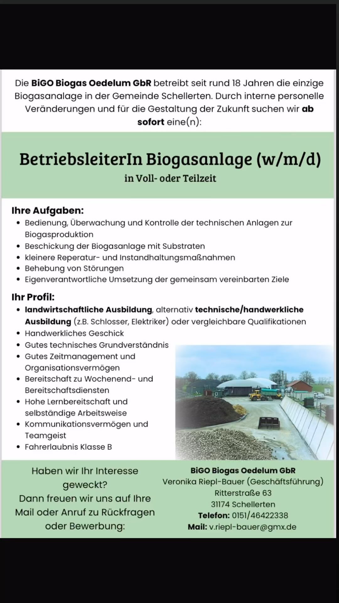 Kollege oder Kollegin gesucht!
Gemeinsam mit anderen Landwirten betreiben wir eine NaWaRo-Biogasanlage in Oedelum. Ich darf dort die kaufmännische Geschäftsführung machen und suche eine/n Kollegen/in zur technischen Betriebsleitung. Freue mich über eure PN & Nachfragen!