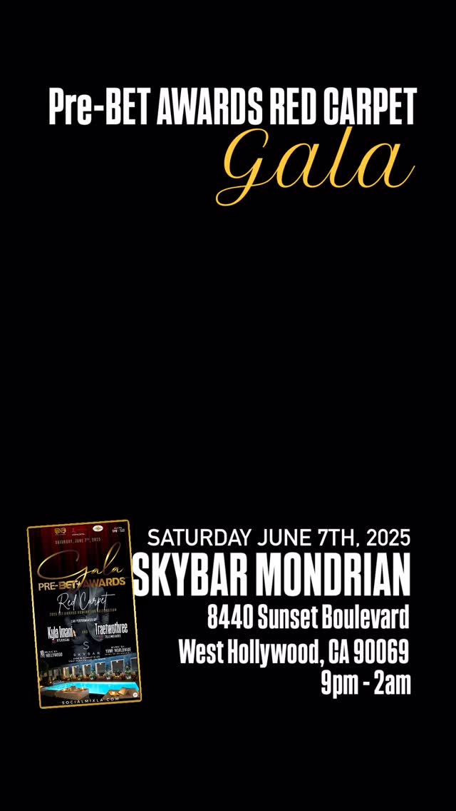 Annual Pre-BET Awards Red Carpet Gala held at Skybar Mondrian West Hollywood on Saturday June 7th, 2025 from 9pm to 2am | get your tickets now before they’re gone! | visit us online for more info www.SocialMixLA.com