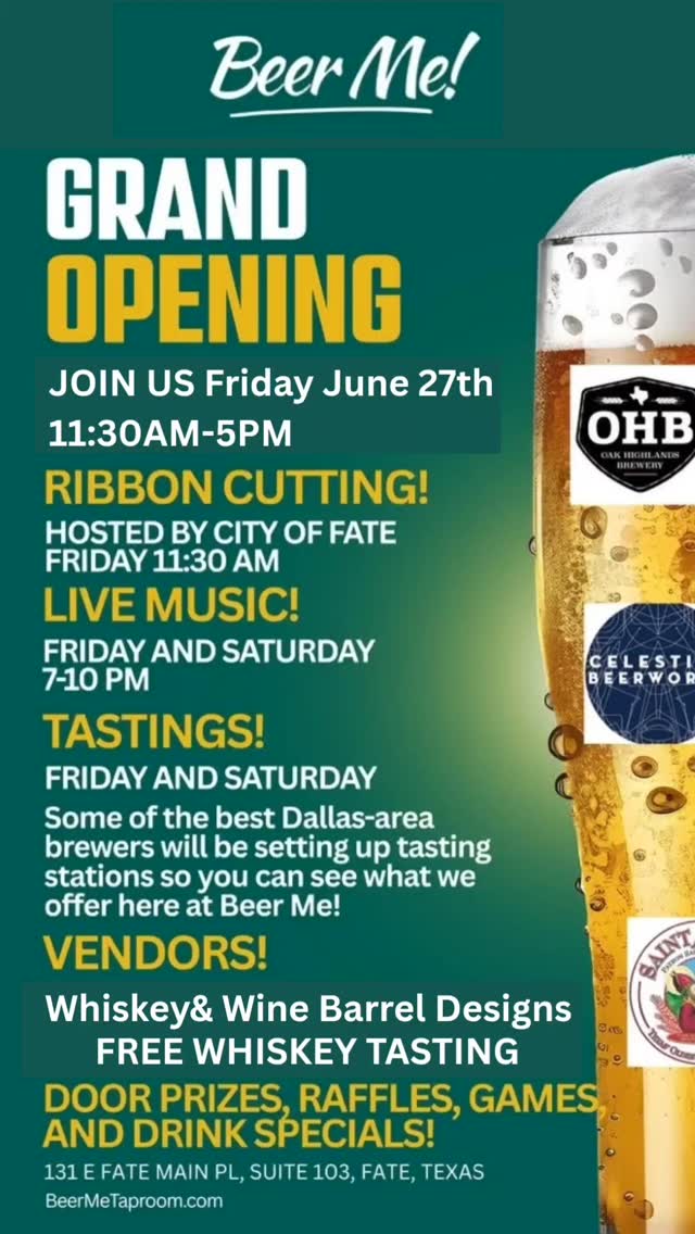 Grand Opening of BEER ME!
Join US Friday, June 27th | 11:30 AM – 5:00 PM
131 E Fate Main Pl, Suite 103, Fate, Texas
BeerMeTaproom.com
@beer_me_taproom
Celebrate the official launch of BEER ME! Taproom with an afternoon full of craft beverages, great company, and local flavor.
What to expect:
Free whiskey tasting
Beer tasting and drink specials
Barrel goods by Whiskey & Wine Barrel Design — smoker kits, bourbon shavings, coasters, custom signs, and personalized gifts
Raffles, door prizes, and fun games
Local vendors and artisan booths
Whether you're stocking up on unique gifts or just stopping by for a drink, we’d love to see you there. Bring your friends and join us for a great time!
#beermetaproom #fatetx #Beer #WhiskeyAndWineBarrelDesign #whiskey #smallbusiness #shoplocal
