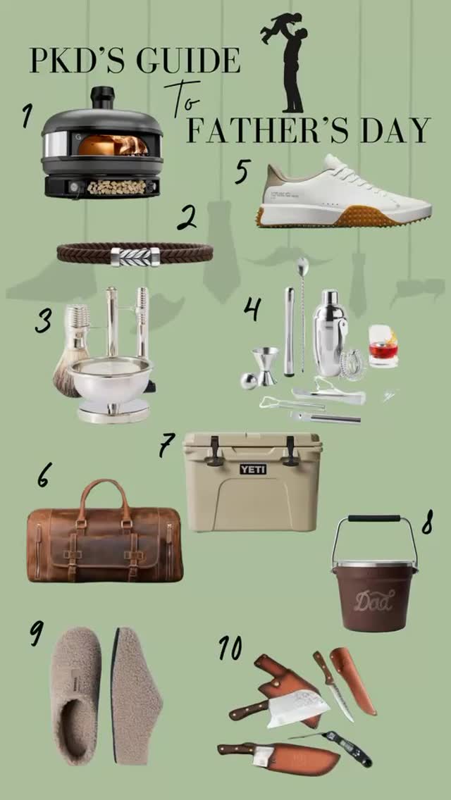 Father’s Day is around the corner ..
We All love and appreciate Dad , and once again the PKD team put together our fav’s for dad to enjoy throughout the year and make shopping for dad a breeze 💙
HERE YOU GO !!
#1 Gozney’s newest Dome wood fire pizza outdoor oven $1999.99
Order at PKD or @gozney
#2 @davidyurman Armory leather bracelet $395
#3 Silver Shaving Set @markandgraham $129
#4 @williamssonoma boxed martini Bar set $99
#5 G/Fore Men’s hybrid Golf cross trainer shoe $195
#6 Leather duffel bag @emersonleather $169.99
#7 Yeti’s @yeti Coolet side mount fishing cooler $167.12 @boatoutfitters
#8 also @yeti the customizable, yeti rambler, beverage bucket $150
#9 Men’s cozy natural slippers @bombass $85
#10 BBQ Beast kit @dadsthatcook $158.48
#11 Pro Line outdoor pizza essentials kit
Prices vary
#12 @reynspooner ‘s Summer commemorative 2025 shirt (always a hit )
$128 (we shop at JP Maxwells on Balboa island)
#13 & #18 Dad always needs a new pair of Sunnies @Vuarnet $304 @burberry $370
#15 @fontanaforniusa The Optima BBQ center (prices vary)
#16 Forno Toscano stainless steel grill top attachment
#17 Men’s leather toiletry bag, Dopp Kit
$344 @col.littleton
#19 @ferragamo classic men’s wallet $395
#20 Travel +Leisure voted this deluxe 3-in-1 beach chair top 10 @ostrich @amazon $150
We hope this helps make all your “what to get dad” shopping lists easier
Happy Father’s day to all the Dads out there , we love you !
#PKD #fathersday #fathersdaypicks #creatingcoolspaces #indooroutdoorliving #welovedaddy