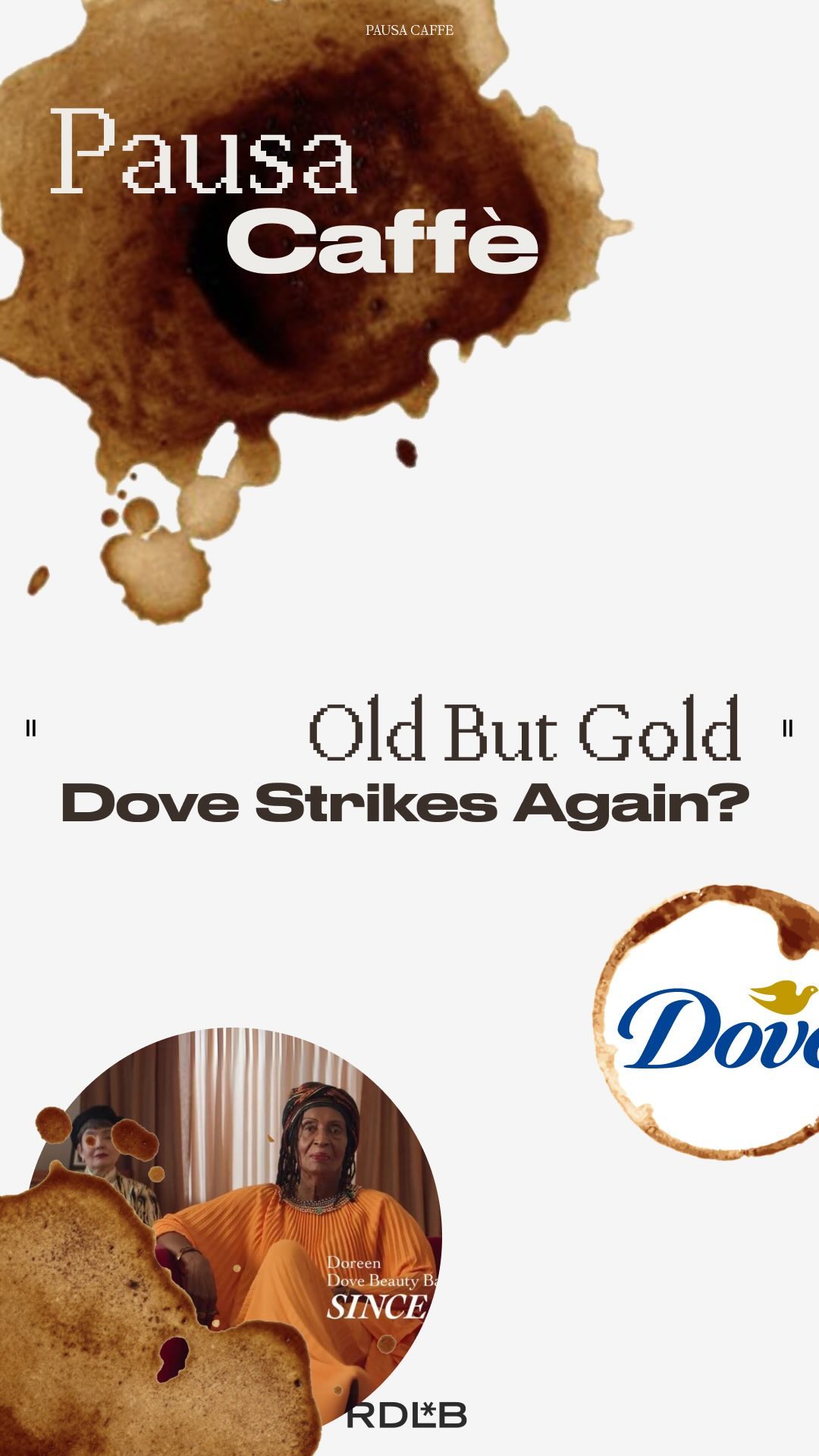 👸🏻 Beauty is a never ending topic, both online and offline. Knowing this Dove has dedicated its communication to normalising beauty in all its forms, and aging does not make a difference! 👴🏼 In today’s Pausa Caffè Capsule we explore this brand’s latest communication, to better understand how to stay true to a core message while widening its public!
For more intriguing branding and advertising insights visit us at rdlb.nyc at the link in our bio @rdlb.agency 
#RDLBAgency #PausaCaffè #BrandStorytelling #MarketingStrategy #Branding #Communication #Marketing #Branding #Dove #RealBeauty #BeautyNeverGetsOld