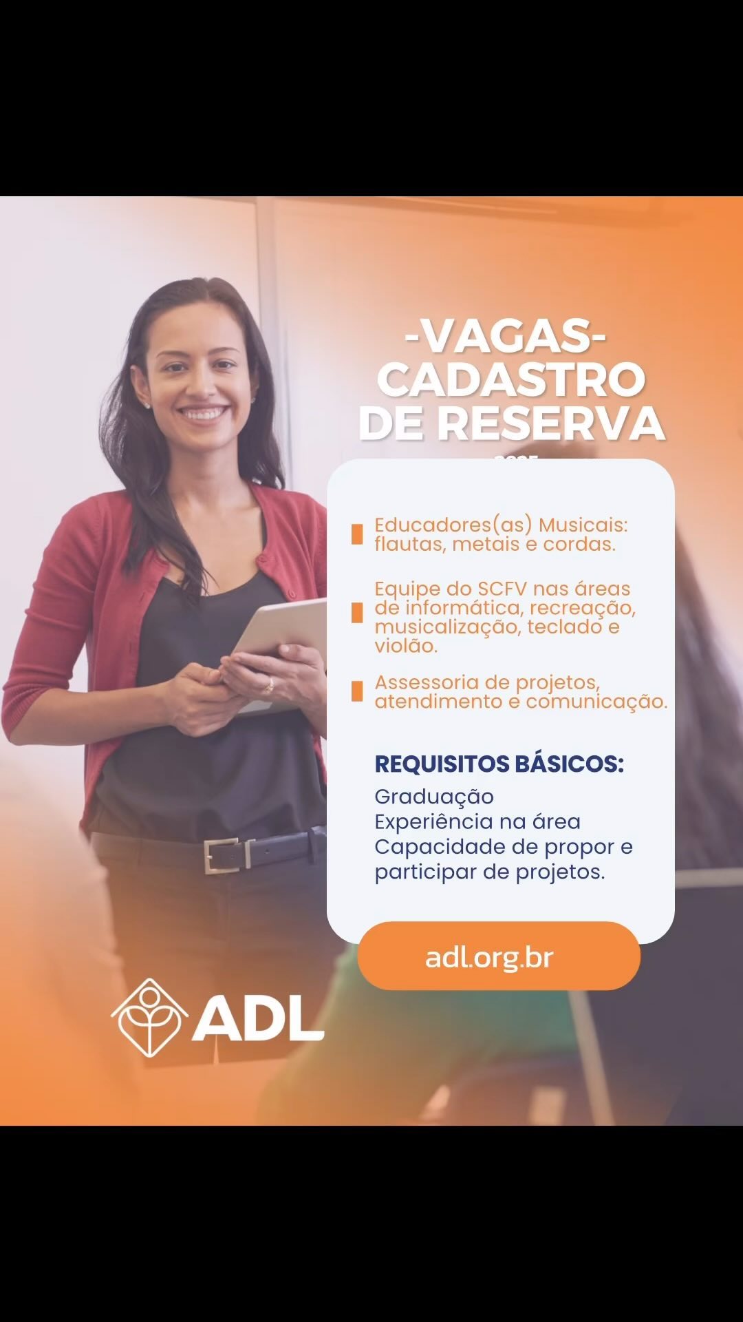 A ADL está com cadastro de reserva aberto para vagas em 2025! Buscamos profissionais para integrar nossa equipe no SCFV e para atuar nos cursos da ADL.
Se você deseja fazer parte de um ambiente transformador, contribuindo para o desenvolvimento social e educacional, cadastre-se e junte-se a nós.
Cadastro: adl.org.br