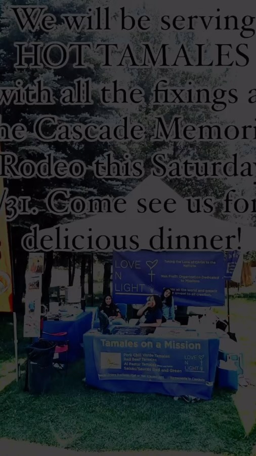 Come out to the Cascade Rodeo for the BEST TAMALE DINNER EVER! We will be serving starting at 5:30!