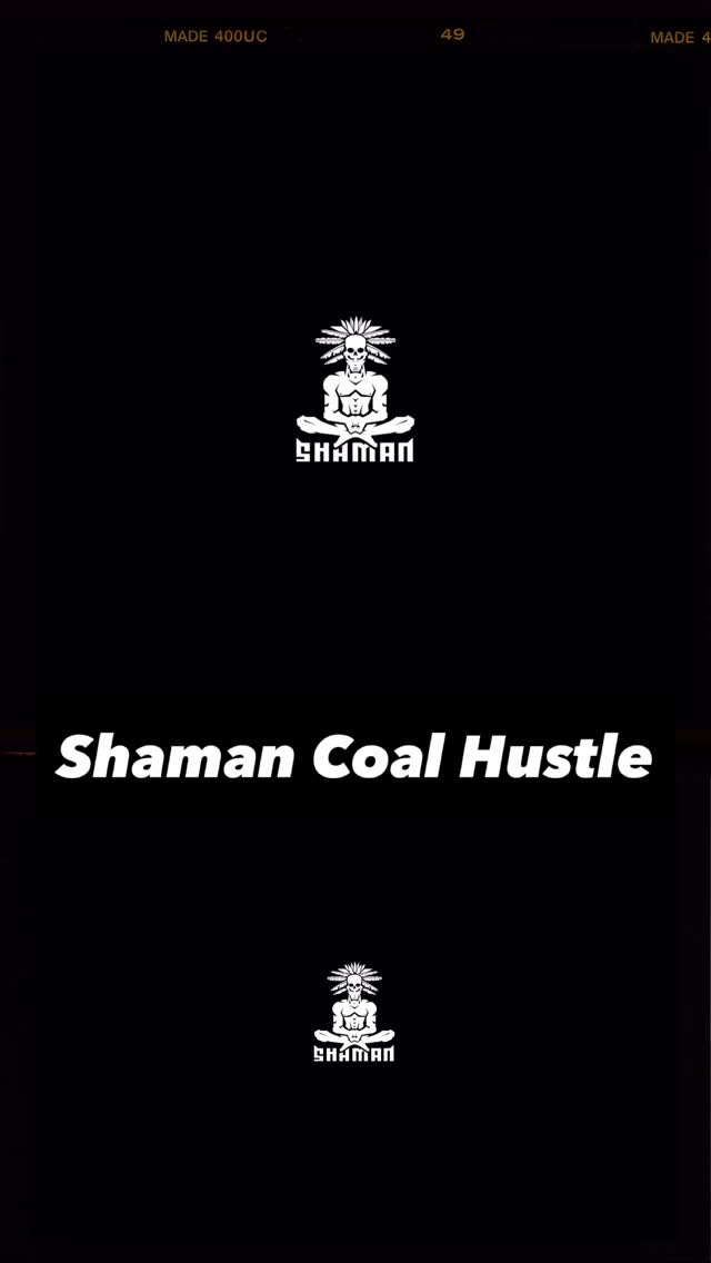 🔥Shaman Coal everyday 🔥