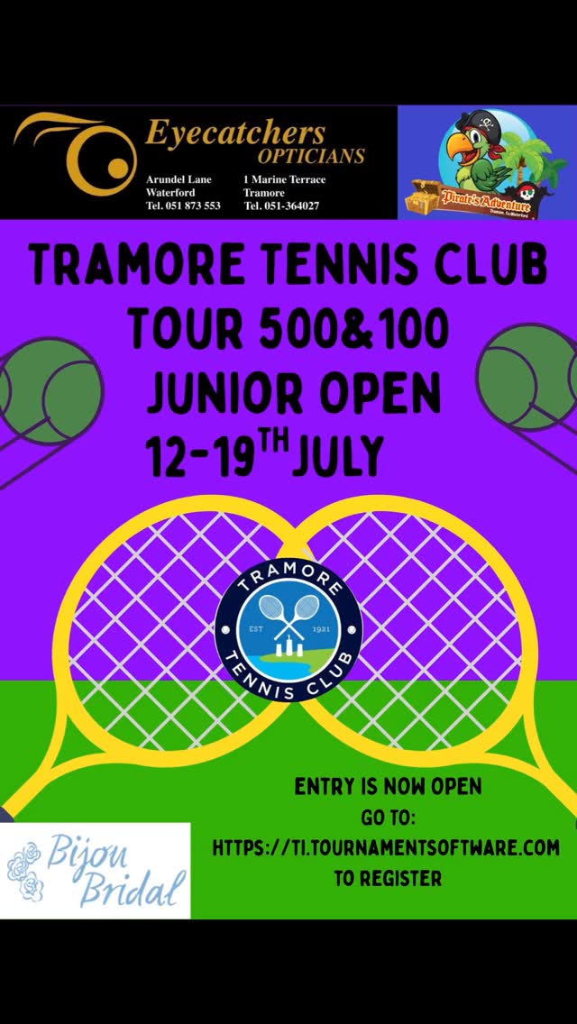 Junior Torunament Alert 🚨
Tramore Tennis Club Junior Tour 500 & 100 Event will take place from the 12th - 19th July.
This tournament is kindly sponsored by EyeCatchers Opticians, Pirates Adventure and Bijou Bridal.
Online entries are now open on tournament software. @tramoretennisclub