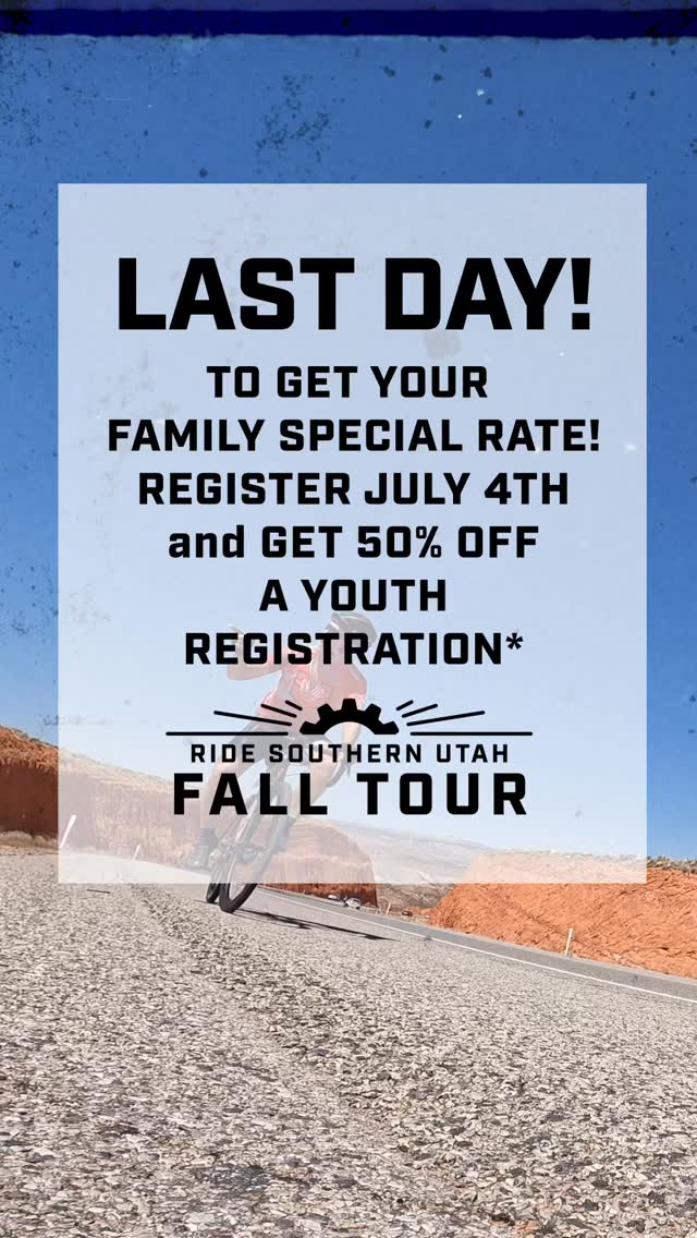 ☀️ LAST DAY!!
TO GET YOUR FAMILY SPECIAL RATE!
REGISTER 🇺🇸 JULY 4TH 🇺🇸 and GET 50% OFF A YOUTH REGISTRATION*
MAKE IT A FAMILY RIDE TO REMEMBER!
SIGN UP FOR FALL TOUR & GET A PROMO CODE* FOR 50% OFF A YOUTH REGISTRATION — THIS WEEK ONLY!
TODAY ONLY! When you register for Fall Tour, you can sign up a youth participant for 50% off*. Whether they’re riding beside you or experiencing the route at their own pace, it’s the perfect way to share the joy, the challenge, and the stunning fall scenery together. Don’t wait — this limited-time offer ends Midnight, July 4th!
*To receive your benefit, after you register, forward your registration email confirmation to Margaret@RideSouthernUtah.com and receive your 50% youth registration promo code.
October 25, 2025 ☀️ St George, Utah.
Choose a distance: 30, 57, 75 & 100 miles.
Registration and information links in bio