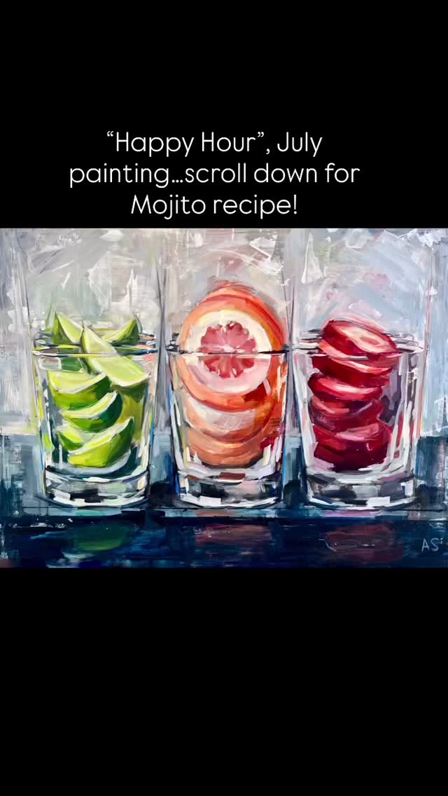 “Happy Hour”, 12” x 16”, framed (14” x 18”), acrylic, ©Annie Salness, $425
“Happy Hour,” is July’s feature in my 2025 calendar. It was inspired by a snapshot I took at our go-to spot, @oswegogrillrestaurant. I love how they set out all the fresh fruit they use in their drinks. It was too beautiful not to paint! I’ve even got a few behind-the-scenes process photos to share with you!
A huge thank you to my friend, @jennifercvigil—a fellow artist, business strategist, and founder of the Art Teacher Community —for inspiring this post. She bought a calendar from me and reminded me how art and recipe together can create a whole experience!
The recipe I paired it with? A classic Mojito—cool, citrusy, and full of summer energy.
Mojito
3 mint leaves
½ oz simple syrup
2 oz white rum
¾ oz fresh lime juice
Club soda
Garnish: mint sprig & lime wedge
Lightly muddle mint + syrup. Add rum, lime juice & ice. Shake, strain into ice-filled glass. Top with club soda and garnish.
* The Art + Recipe 2026 Calendar is in the works and pre-oders are available soon!
