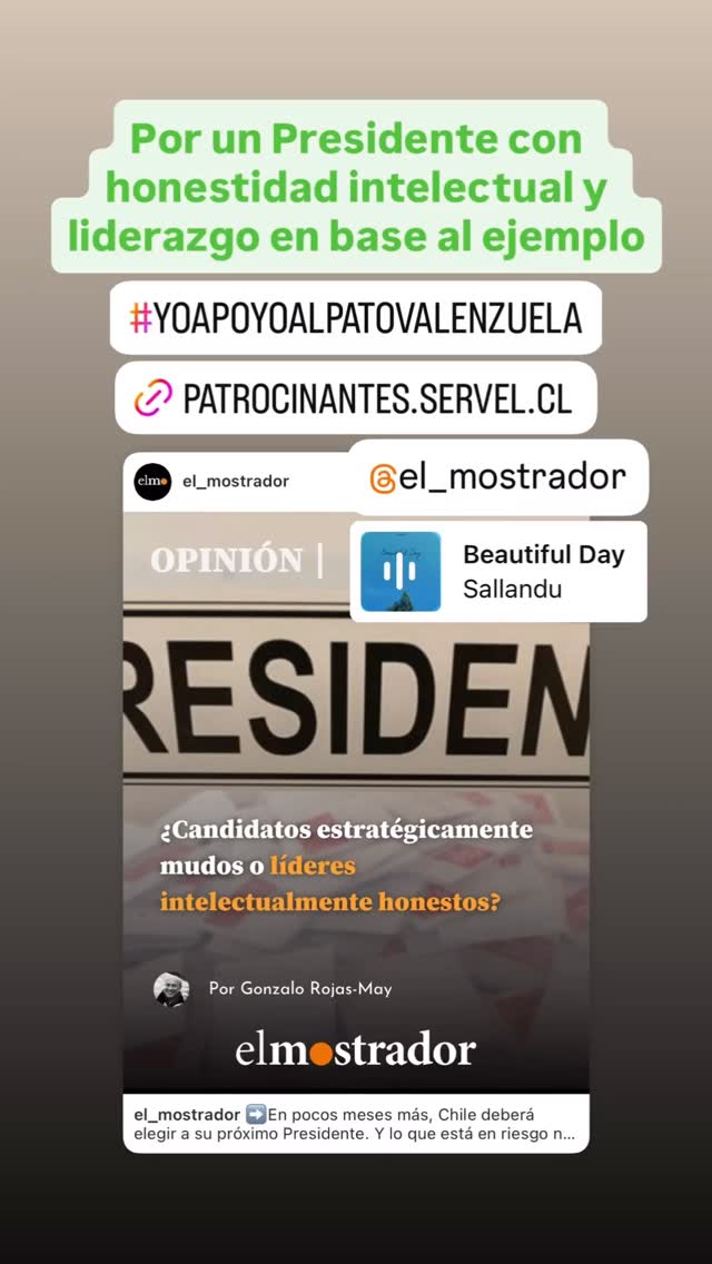 Por un Presidente con honestidad intelectual y que lidere en base al ejemplo. #yoapoyoalpatovalenzuela #porunchileconunidadpazyarmonía #fyp #parati #viralchile #chile2025 #candidatoindependiente #instagram