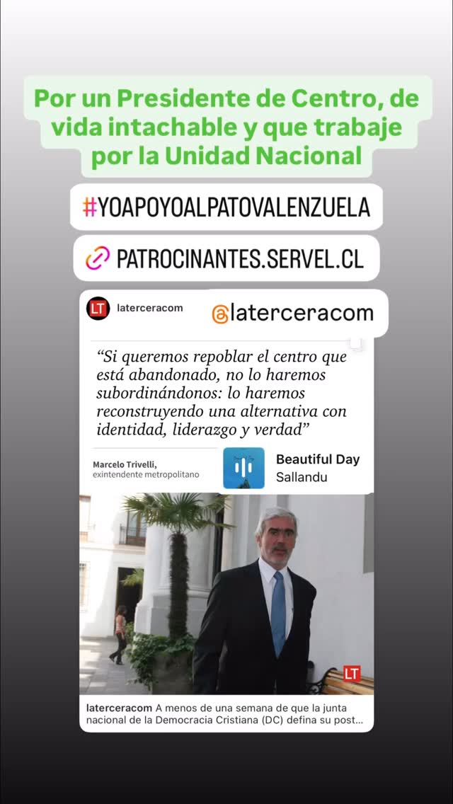 Por un Presidente de Centro, de vida intachable y que trabaje por la Unidad Nacional. #yoapoyoalpatovalenzuela #porunchileconunidadpazyarmonía #fyp #parati #chile2025 #viralchile #candidatoindependiente #presidentedechile #instagram