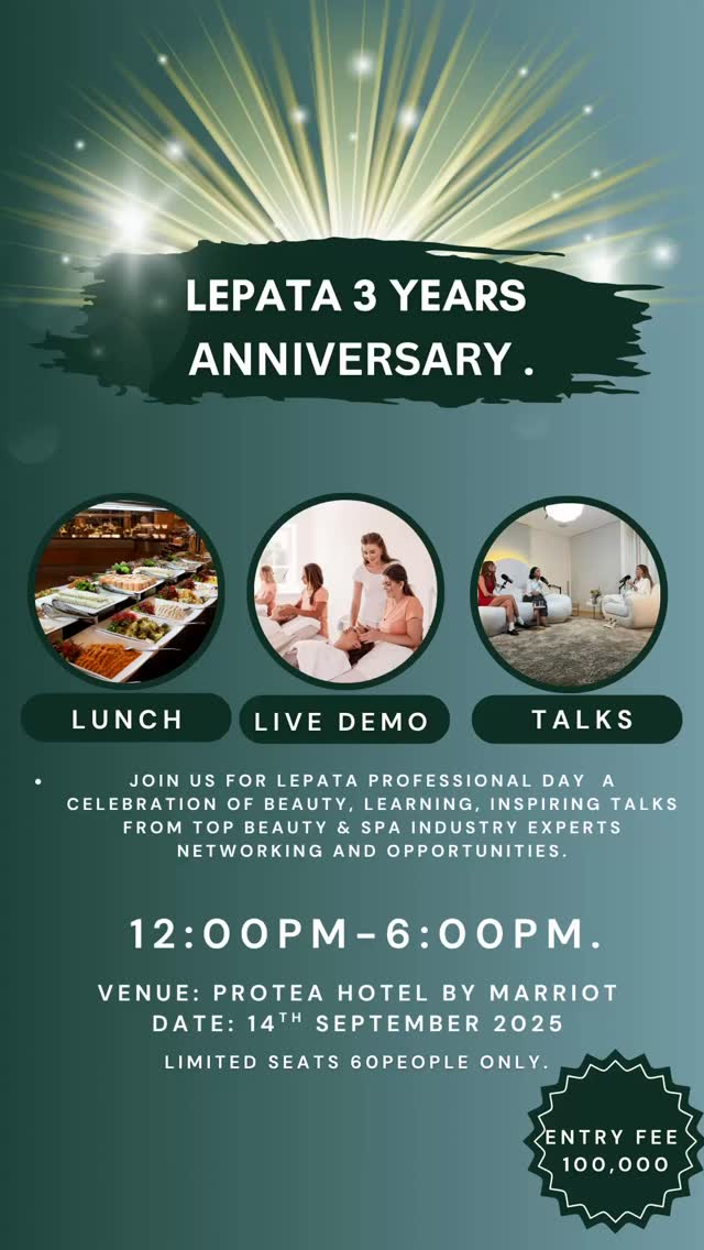✨ Lepata Professional Day is here! ✨
A day to learn, connect, and grow with the best in the beauty and spa industry! 💆♀️
Join us for powerful talks, live demos, and an empowering experience — all wrapped in elegance at Protea Hotel by Marriott. 💚
🎟️ Entry: TZS 100,000 (includes lunch)
📍 Dar es Salaam | 🕛 12PM – 6PM
📞 Book now: +255 719 964 931
📲 @lepata.professional
#LepataDay #BeautyProfessionals #SpaExperts #TanzaniaBeautyIndustry #LepataCircle #BeautyEmpowerment #DarEsSalaamEvents #lepataprofessionals