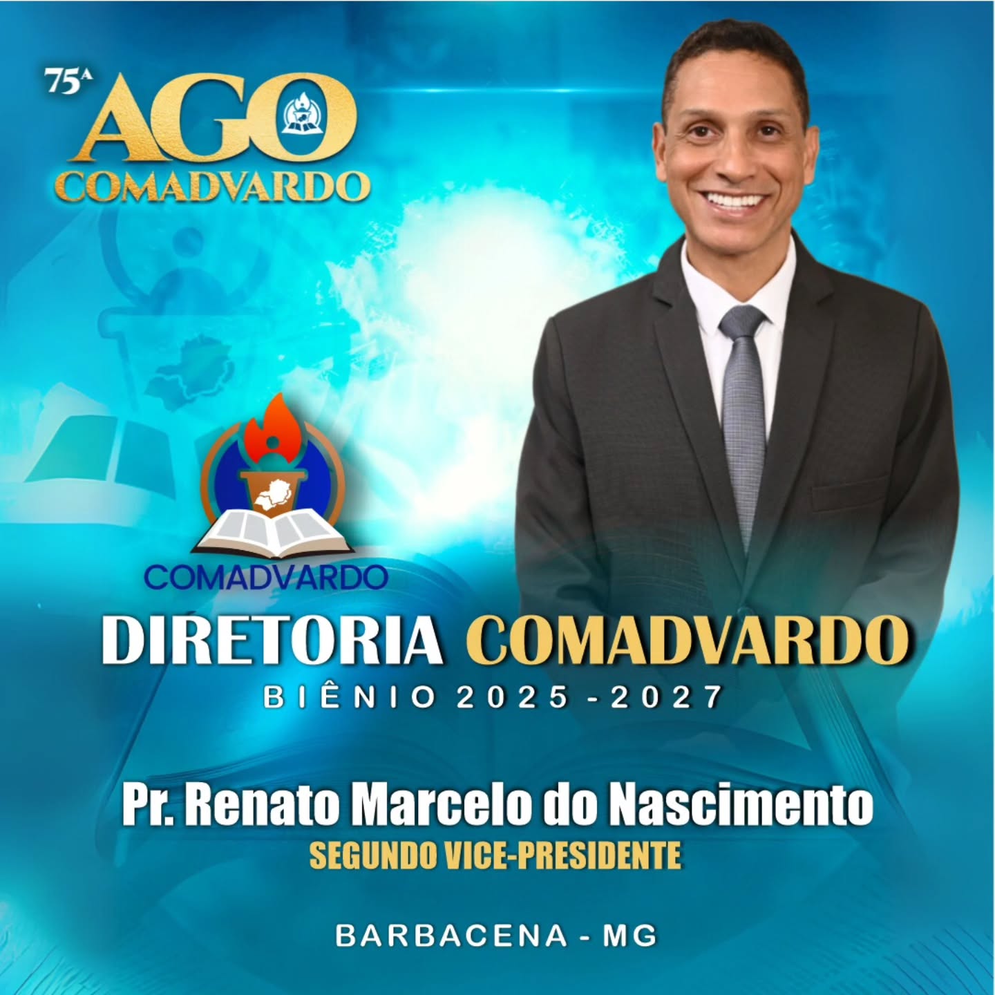 Mesa Diretora da COMADVARDO
Biênio 2025-2027
2º Vice-presidente
Pr. Renato Marcelo do Nascimento
Barbacena - MG
Mesa diretora eleita e empossada na 75ª AGO - Coronel Fabriciano - MG - 14 à 16 Julho 2025
