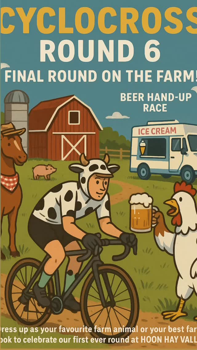 🎉🐓 SCCX ROUND 6 – FINAL ROUND ON THE FARM!
YEEHAH! Saddle up for the last hurrah of the season – we’re taking it to the FARM for Round 6 of Southern Cross Cyclocross!
📍 Hoon Hay Valley – Sunday 17 August
689 Cashmere Road
🚴♀️ Get ready for a good ol’ barnyard bash with:
🐮 A beer hand-up race for the grown-up goats 🐐
🍦 An ice cream truck treat for all the little lambs
👩🌾 Dress-ups galore – come as your favourite farm animal or best farmyard fit!
It’s our first-ever round at Hoon Hay Valley, and we’re sending off the season in muddy, merry, moo-velous style.
Whether you’re racing or cow-bell shaking from the sideline, don’t miss this!
Let’s make it a farmtastic finale! 🌾🚜
#SCCX #FarmyardFinale #CyclocrossNZ #BeerHandUp #IceCreamRewards #DressToImpress #HoonHayHoedown