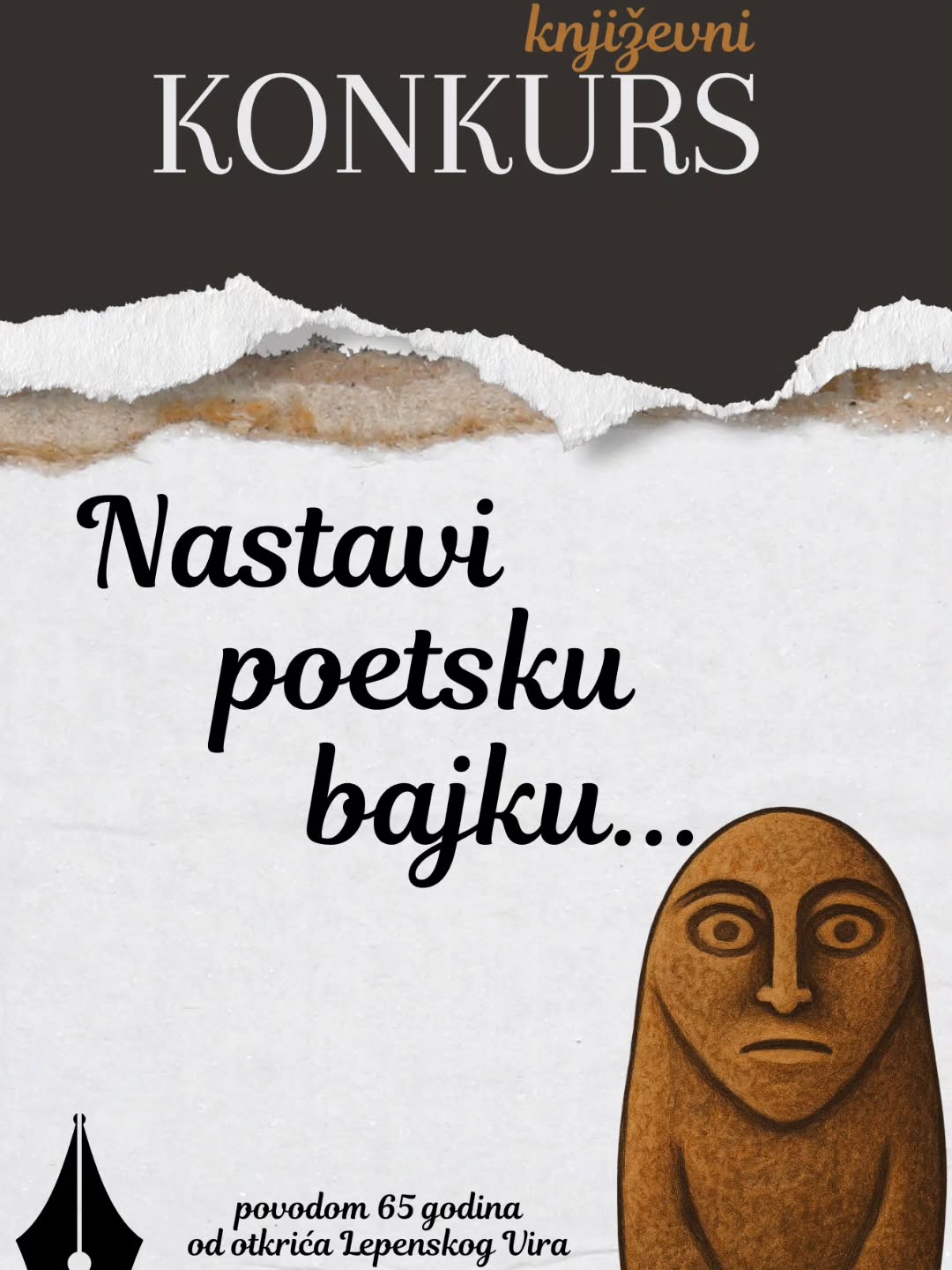 🌿 KONKURS ZA KNJIŽEVNI ZBORNIK 🌿
„Pesma iz Vira: Bajka iz kamena i vode“
Povodom 65 godina od otkrića Lepenskog Vira, Udruženje Alia Mundi i časopis Enheduana pozivaju sve ljubitelje poezije i bajki da učestvuju u jedinstvenom književnom konkursu!
Zadatak je da nastavite započetu poetsku bajku inspirisanu lepotom i misterijom Lepenskog Vira – mesta gde kamen i voda čuvaju priče iz praistorije.
O konkursu više na linku u bio iFB linku
https://www.facebook.com/share/p/19TYD3b3s7/
#enheduanaliterarymagazine #časopisenheduana #udruženjealiamundi #associationaliamundi #anastjelja
#lepenskivir #književnikonkurs #poezija #bajke #srbija #praistorija