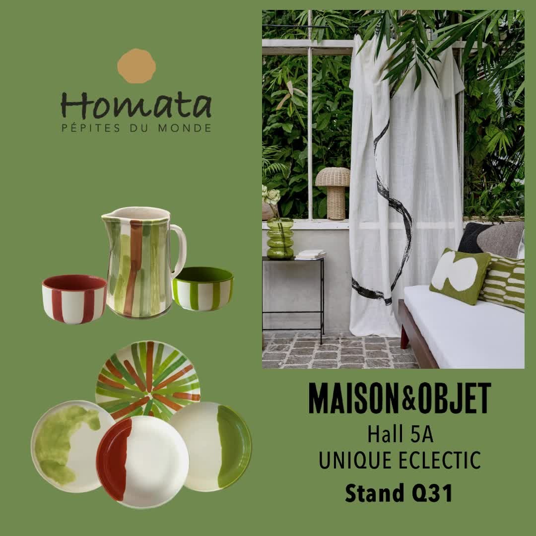 NOUVELLE COLLECTION EVERGREEN D'HOMATA
Hall 5A
UNIQUE ECLECTIC
Stand Q31
La nouvelle collection de Betty Scotté pour Homata est une invitation urgente à se « mettre au vert », un appel de la nature, un besoin vital de revenir aux sources des sens de la vie. C’est une promenade vivifiante et ressourçante, une manière de vous entraîner dans les jardins secrets de sa designer et l’essence même d’Homata.
Une inspiration de coeur pour promouvoir les savoir-faire ancestraux du monde et concevoir à la main en petites séries des objets de décoration pour la maison uniques, design et intemporels.
ART DE LA TABLE - OBJETS DE DECORATION - COUSSINS - TAPIS - LUMINAIRES - MOBILIER
@maisonetobjet
@homata_deco
#artdelatable
#artisanat
#ceramics
#ceramiques
#chanvre
#coton
#coussin
#creation
#cushion
#decoration
#design
#faitmain
#green
#handcraft
#handcrafted
#homata
#homedecor
#instadeco
#interiordesign
#luminaire
#mobilier
#poterie
#savoirfaire
#tapis
#tendancedeco
#textile
#vert
#vkbpr
#agencerp