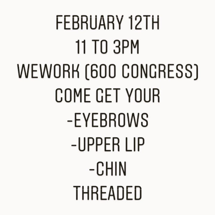 Our monthly visit to WeWork 600 Congress
Get your eyebrows threaded!
A great alternative to waxing and tweezing. Fast,
easy organic and convenient. We come to your work place!💛
-
-
#workplacewellness
#austinfashion #austinfashionweek #austineyebrows #austintexas #drippingspringstx #convienient #womeninbusiness #womenentrepreneurs #genderneutral #organic #nowrinkles #gentle