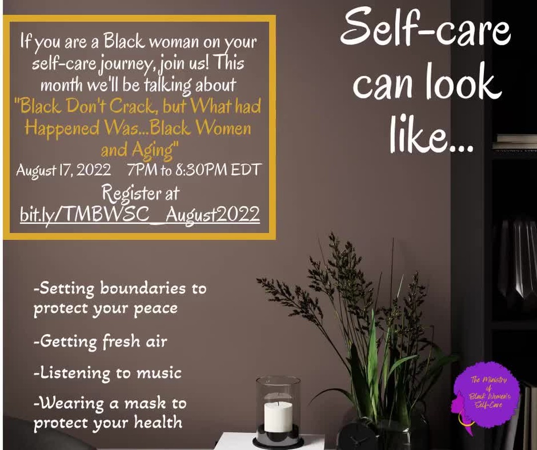Register today!
bit.ly/TMBWSC_August2022
Normalize self-care for Black women
#TheMinistryofBlackWomensSelfCare
#selfcare
#SelfCareistheNewNormal