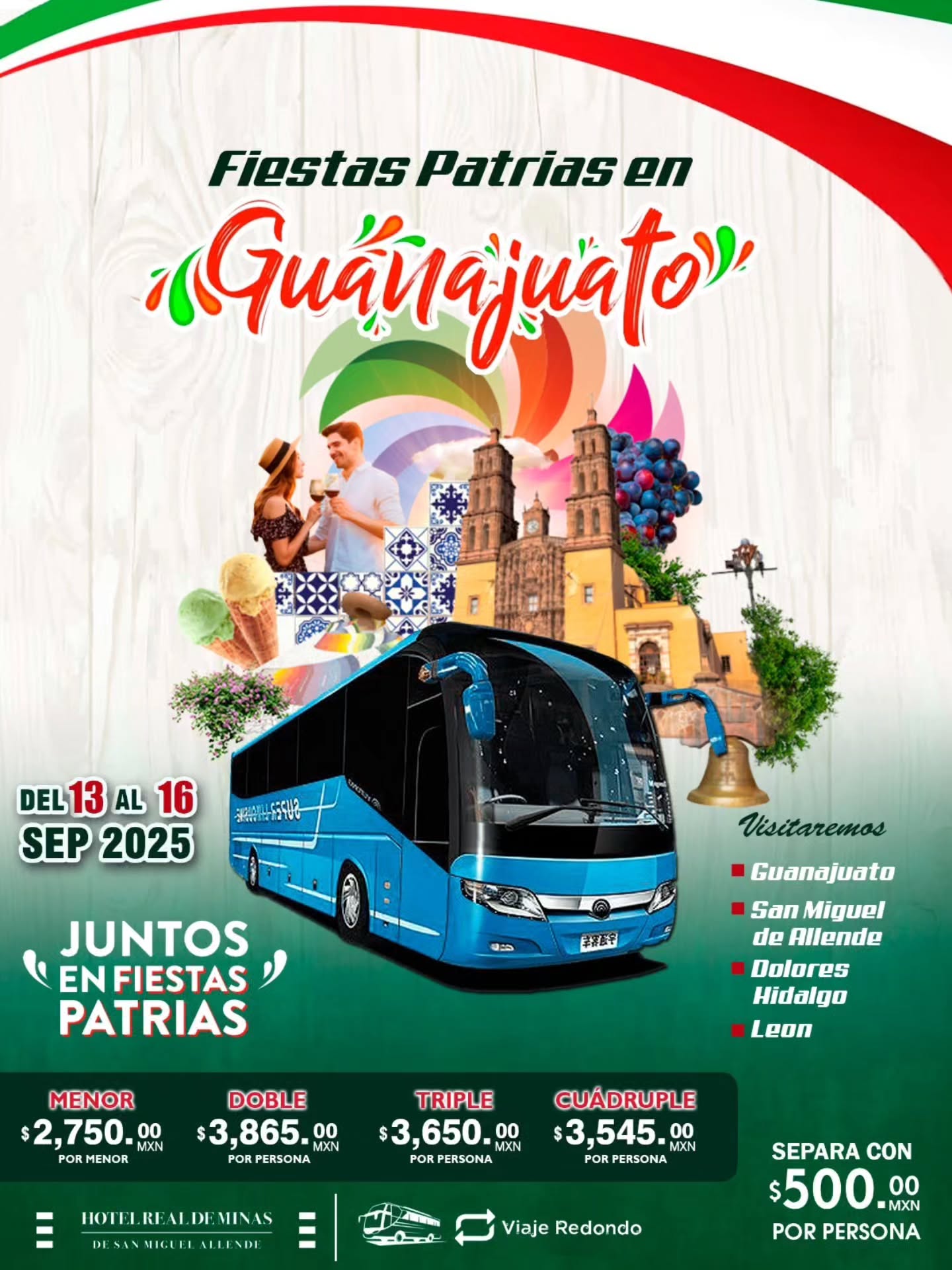 ๐ฏ๐ฒ๐ฝ๐ฅ FIESTAS PATRIAS EN GUANAJUATO ๐ฅ๐ฒ๐ฝ๐ฏ
VISITAREMOS
๐ป Guanajuato
โช San Miguel de Allende
๐ Dolores Hidalgo
๐ Leon
Disfruta 3 dรญas recorriendo los lugares mรกs emblemรกticos de la Independencia de Mรฉxico. Dolores Hidalgo cuna de la Independencia, vive las callejoneadas de Guanajuato, toma increรญbles fotografรญas en San Miguel de Allende y realiza compras de calzado y piel en Leรณn.
FECHA DEL VIAJE ๐
โก๏ธ Salida : 13 septiembre 2025.
โฌ
๏ธ Regreso: 16 septiembre 2025.
๐ PUNTOS DE ABORDAJE ๐
๐ Guadalupe (Sun Mall) 09 : 00 PM
๐ Centro de Monterrey (Pulga Rรญo) 10 : 00 PM
๐Santa Catarina (Gasolinera HT) 10 : 30 PM
๐ Saltillo (Hospital del Niรฑo) 11 : 30 PM
INCLUYE :
๐ Transportaciรณn MTY - Guanajuato - MTY en autobรบs de reciente modelo.
๐ก๏ธ Seguro de viajero en el autobรบs.
๐ข Hospedaje 3 dรญas 2 noches.
๐ฝ๏ธ Desayuno incluido en el hotel.
๐ Traslado para visitar los destinos mencionados.
๐ธ Fotografรญas digitales del tour.
๐ช Snack al abordar.
๐๐ป Coordinador durante todo el viaje.
ACTIVIDADES ADICIONALES
๐ City Tour por la Ciudad de Guanajuato (Costo Extra)
๐ถ Callejoneada Nocturna en Guanajuato (Costo Extra)
โ NO INCLUYE :
โช๏ธEntradas a los lugares a visitar.
๐ธ๐ต COSTOS ๐ต๐ธ
๐ฒ3,545 por persona en habitaciรณn cuรกdruple.
๐ฒ3,650 por persona en habitaciรณn triple.
๐ฒ3,865 por persona en habitaciรณn doble.
Menores hasta 10 aรฑos ๐ฒ2,750.
๐ข Reserva con ๐ฒ500 por persona y se liquida mรกximo 10 dรญas antes del viaje.
โผ๏ธ FORMAS DE PAGO โผ๏ธ
๐ฅ Efectivo.
๐ฅ Depรณsitos.
๐ฅ Transferencias.
๐VISITANOS EN NUESTRA OFICINA ๐
Monterrey o Santa Catarina
โ ๏ธ Consulta tรฉrminos y condiciones โ ๏ธ