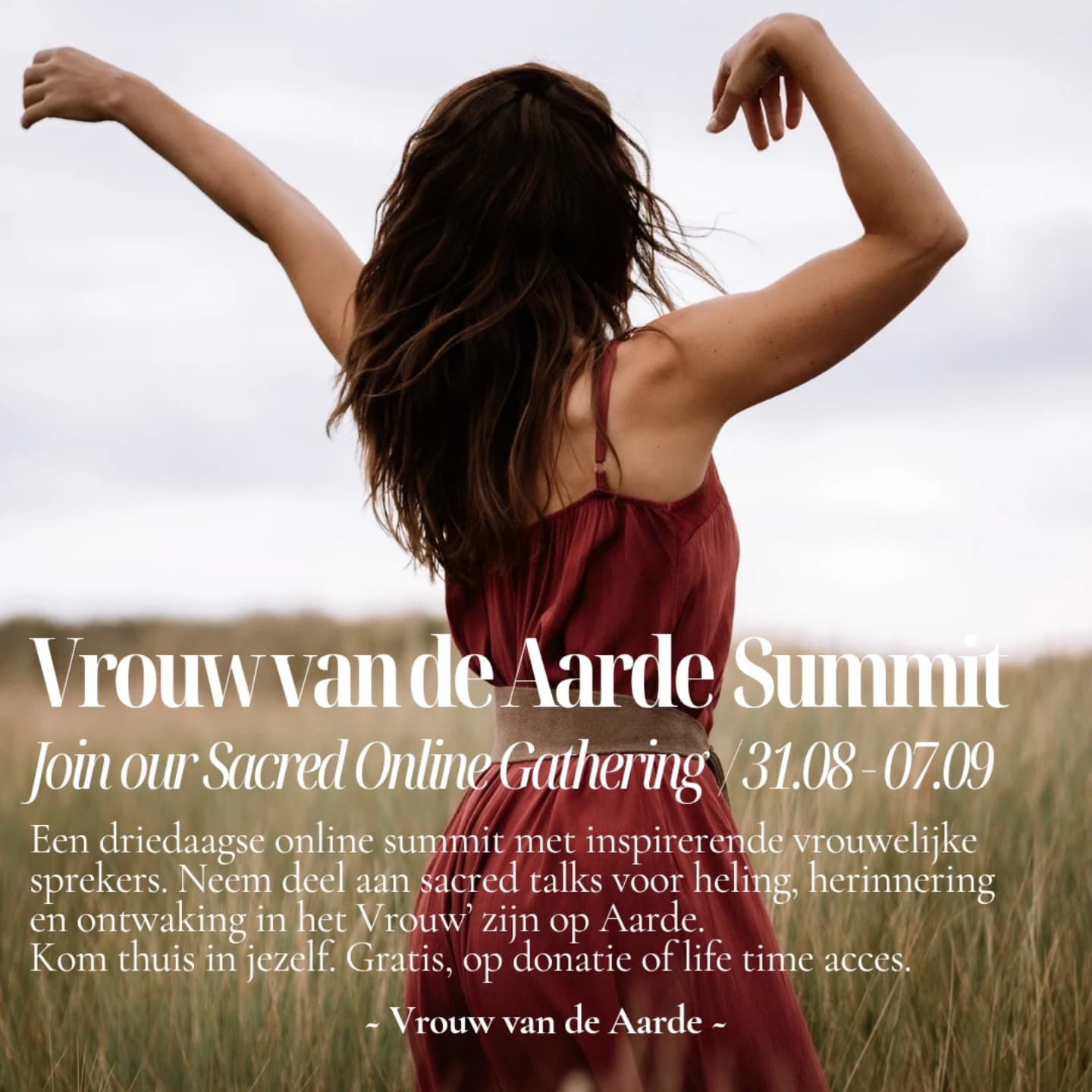 Stel je voor dat je je als vrouw helemaal thuis voelt in je eigen zijn. In je lichaam, in je hart en in je bestemming op Aarde. Veel vrouwen zijn bezig met een spirituele reis en zoektocht naar hun innerlijke thuis. Een thuis op Aarde.
Vragen zoals: Wie ben ik en wat kom ik hier doen? Hoe bevrijdt ik mezelf van mijn angsten en belemmerende overtuigingen? Wat heb ik nodig om me veilig te voelen mezelf te kunnen zijn? Velen vragen het zich (soms onbewust) af.
Mijn persoonlijke reis wordt gedragen door de overkoepelde vraag: Hoe worden we weer een Vrouw van de Aarde? Een vrouw die stevig staat, met haar voeten geworteld, in zichzelf en in haar zielsbestemming. Een vrouw die leeft met de natuurlijke ritmes van de natuur en haar authenticiteit belichaamt. Een vrouw die doet, wat ze hier komt doen en niet langer schuilt, uit angst niet geaccepteerd te worden.
Het is een reis waarin we innerlijke portalen openen en onze schaduwkanten licht geven - een reis die we niet alleen hoeven te bewandelen.
Vrouw van de Aarde is een 'sacred sanctuary' - een veilige en heilige plek voor vrouwen om alleen en samen deze reis te kunnen maken. Niet alleen via live cirkels, ceremonies én retraîtes maar nu ook *online* ♥️
Ik voel me super trots op de eerste komende summit 'Vrouw van de Aarde - een driedaagse Sacred Online Gathering' voor vrouwen - door vrouwen.
Van 31.08 tm 07.09 kun je deelnemen aan inspirerende sacred talks waarin we onderwerpen aansnijden die je als vrouw uitnodigen en inspireren.
Neem deel aan de Vrouw van de Aarde Summit, voor heling, herinnering en ontwaking in het 'Vrouw' zijn op Aarde. Bekijk de slides voor meer informatie en het programma ✨️
Comment 'YES!' voor meer informatie & aanmelden.
Host: @yolentharam
Gastsprekers: @byshemara
@intoyourwilderness @priestess.rose.elisabeth Mireille @thestudiio.nl @denisesharene @mck.ash