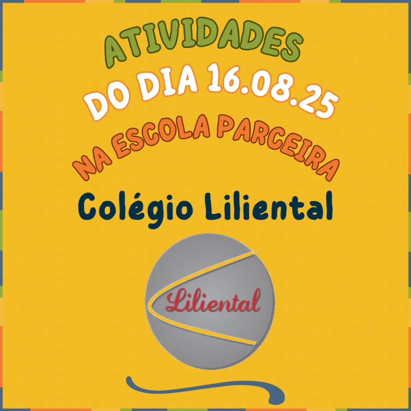 No dia, 16 de agosto. Nossas atividades foram no Colégio Lilienthal.