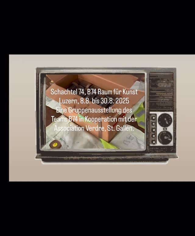 Schachtel 74, B74 Raum für Kunst Luzern, 8.8. bis 30.8. 2025
Eine Gruppenausstellung des Teams B74 in Kooperation mit der Association Verdre, St. Gallen.
Team B74: Regula Bühler-Schlatter, Helen Eggenschwiler, Matthias Estermann, Christian Frehner, Karyna Herrera, Amalia
Maciuca, Charles Moser, Steven Tod, Edward Wright / Association Verdre: Martin Amstutz, Jan Buchholz. Zusatzveranstaltungen: Pulverisierte Hoffnung: Vortrag mit Bildpräsentation von Florian Blumer, Rechercheur
und Reporter bei Public Eye, Do 21. August 2025, Türöffnung 18.30 Uhr, Vortrag um 19.00 Uhr
Kunsthoch: Der grüne Faden, eine Führung durch die Ausstellung Schachtel 74 mit Guy Markowitsch
Sa 30. August 14.00 Uhr