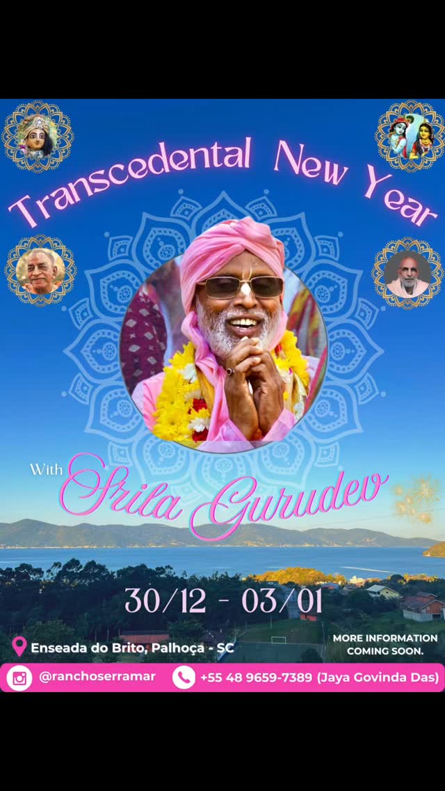🌟 We are delighted to announce the End of Year Festival with Srila Gurudeva! 🌟
By the unlimited mercy of Sri Guru and Gauranga, we once again have the opportunity to close another cycle serving at the lotus feet of Hari, Guru, and the Vaisnavas.
More than just a countdown… more than the comfort of the incredible facilities at @ranchoserramar… this will be a moment to gather in sadhu-sanga, to hear the sweet Hari Katha of our beloved Srila Gurudeva, to chant the Holy Names together, and to engage in the organization of a truly special festival.
✨ Dates: December 30, 2025 – January 3, 2026
More information coming soon!
🌺 Jaya Gurudeva! 🌺
+554896597389 (Jay Govinda Das)