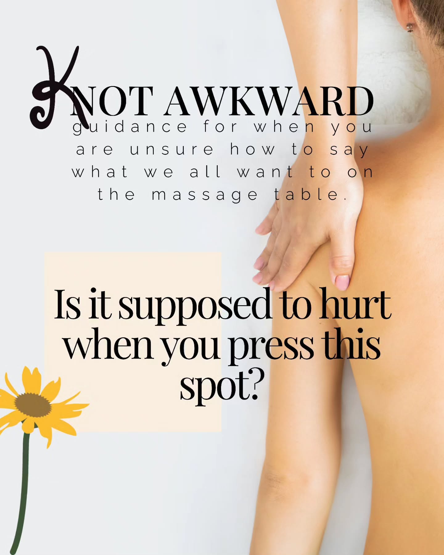 Therapist answer: Some discomfort is normal when releasing tight muscles, but sharp pain is not. Always let me know and remember, this will not offend me.
How to say it: “This spot feels intense — can we lighten the pressure a bit?”
Tip: Notice if the discomfort is dull and spreading versus sharp and stabbing; communicate anything that feels unsafe.