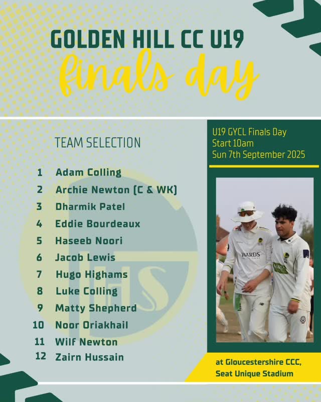 Here’s the team for tomorrow’s finals day action at the county ground!
1. Adam Colling
2. Archie Newton (C&WK)
3. Dharmik Patel
4. Eddie Bourdeaux
5. Haseeb Noori
6. Jacob Lewis
7. Hugo Highams
8. Luke Colling
9. Matty Shepherd
10. Noor Oriakhail
11. Wilf Newton
12. Zairn Hussain
Coach & Team Manager: Fuzael Ahmed
Scorer: Christel Rees
10am Semi-final 1: GHCC vs Painswick
1pm Semi-final 2: Whitchurch vs Cheltenham
4pm Final: ...
#upthehill #youthcricket #boyscricket #bristolcricket #lovecricket