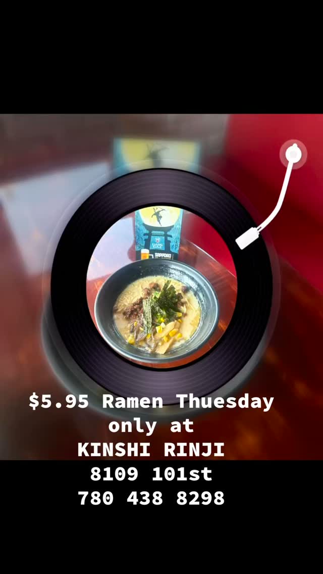 Check out our all day $5.95 Ramen every Tuesdays
Kinshi Rinji
8109 101 street NW
Edmonton Alberta, T6E 3Y9
780-438-8298#kinshirinji #yegeats #yeglocal #edmonton #