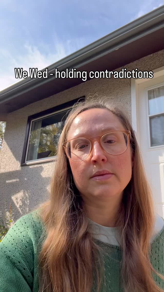 We Wed - In and through relationship we have more capacity to hold contradictions and suffering.