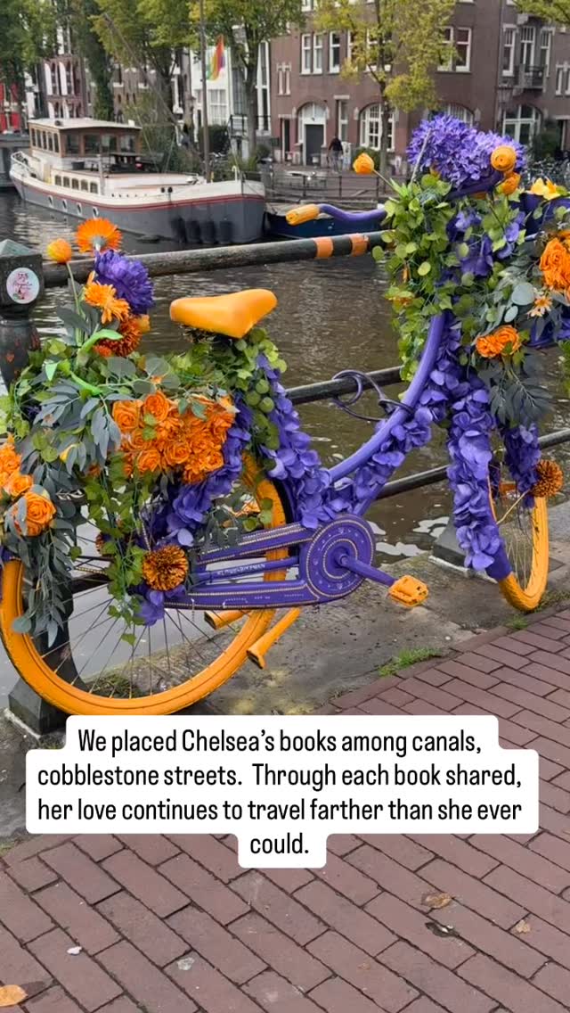 This week, we’re began a journey that was meant to be Chelsea’s 30th birthday trip. 💙 Instead of celebrating with her by our side, we carry her with us in our hearts and in every book we place along the way.
Our first stop is through the streets of the Amsterdam, leaving little pieces of Chelsea in the places she should have seen herself. 📚✨
Now, her story continues in every book shared, every life touched, and every moment when love is stronger than loss.
Though this path looks different than we imagined, we honor her by carrying her light forward. 🌍💜
#ChelseasBooksOrg #BookJourneyForChelsea #InMemoryOfChelsea
#suicideprevention
#endthestigma
#amsterdam
#bookstagram