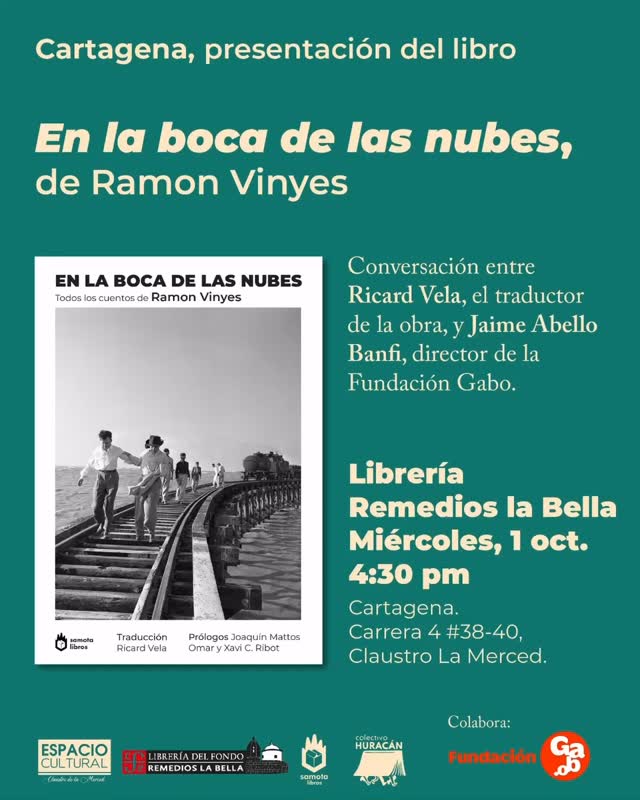 ⛅️📖EN LA BOCA DE LAS NUBES, DE RAMÓN VINYES⛅️📖
#martesderecomendarlibros
📚🙌Imperdible evento y presentación de esta hermosa colección de relatos que recoge todos los cuentos del catalán exiliado en Colombia Ramon Vinyes (1882-1952), El hombre al que Gabriel García Márquez convirtió en una celebridad –“el sabio catalán”, de Berga– al introducirlo como personaje en Cien años de soledad
✨Vinyes fue un Gran Escritor, librero activista cultural, periodista, crítico literario, profesor y tutor de las tertulias literarias del llamado Grupo de Barranquilla, integrado por destacados intelectuales y literarios que se reunían en el bar La cueva de esa ciudad.
📆 Miércoles 1 de octubre.
🕓 4:30 PM
📍Patio Espacio Cultural Claustro de la Merced y Librería Remedios la Bella del FCE.