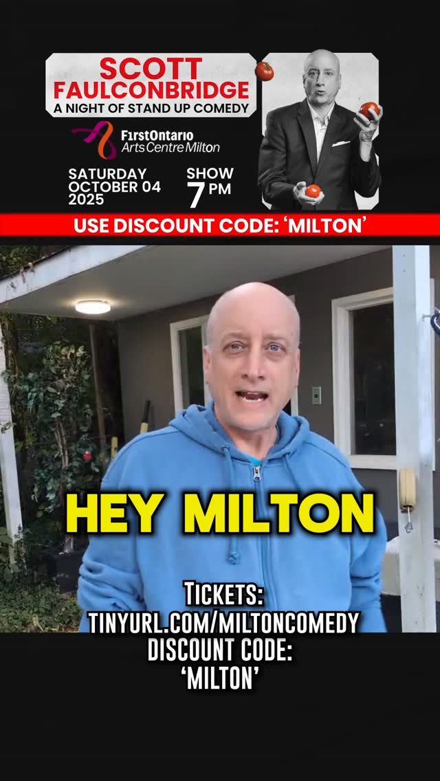 🎤 Milton, get ready to laugh! 🎤
Comedy legend Scott Faulconbridge is hitting the stage for A Night of Stand-Up Comedy!
Seen on CBC’s The Debaters, Just For Laughs, NBC’s Last Comic Standing and more, Scott is bringing his razor-sharp wit and hilarious stories to Milton!
He’ll be joined by some of Ontario’s funniest touring comics, including Milton’s own Paul Marroquin and your host, the always-entertaining Betsy Dee.
📅 Saturday, October 4th
📍 FirstOntario Arts Centre Milton
⏰ Show starts at 7 PM
🎟 Don’t miss out—reserve your seat today!
💥 Use code MILTON for a special discount.
Grab your tickets now at firstontarioartscentremilton.ca or 👉 tinyurl.com/MILTONCOMEDY