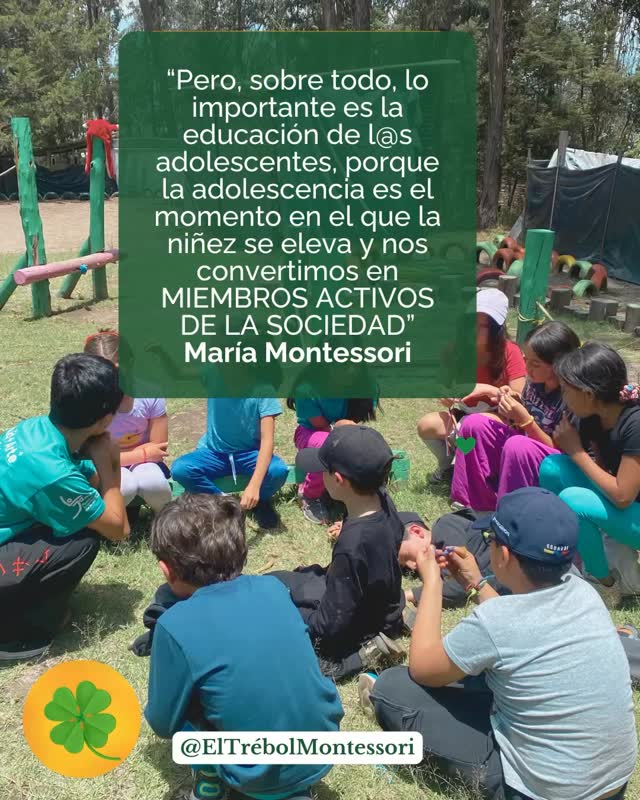 🌟 En El Trébol Montessori, creemos firmemente en el poder transformador de la adolescencia. Como María Montessori dijo: “Somos un solo organismo, el ser humano es ciudadano de la gran nación que conforma la humanidad, es ciudadano del universo”. Es la certeza que nos guía, a diario, al acompañar a la niñez y juventud; con quienes entendemos que los objetivos comunes nos juntan para apostar por una mejor sociedad, educada para la paz.