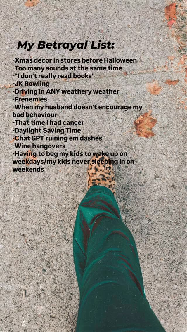 My 😡Betrayal List, which could definitely be longer. 😂 Do we share any from this list?
#meme #betrayal #betrayallist