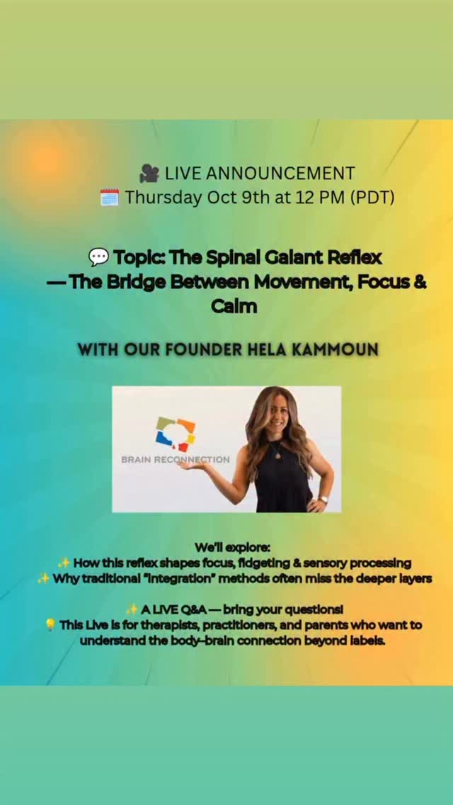 ✨ LIVE ANNOUNCEMENT: The Spinal Galant Reflex ✨
🗓 Thursday, October 9th at 12 PM (PDT)
🎥 Live with our Founder, Hela Kammoun
Your child’s constant fidgeting, difficulty sitting still, or sensory overwhelm might have a root cause in the Spinal Galant Reflex — one of the most overlooked foundations of brain-body regulation.
In this live, we’ll explore:
💫 How this reflex shapes focus, fidgeting, and sensory processing
💫 Why traditional “integration” methods often miss the deeper layers
💫 How to bring the nervous system into calm, balance, and connection
✨ Join us LIVE for a Q&A — therapists, practitioners, and parents welcome.
Let’s uncover how movement becomes focus, and how healing begins through the body-brain connection.
#BrainReconnection #HELAMethod #PrimitiveReflexIntegration #SpinalGalantReflex #SensoryProcessing #ChildDevelopment #Neurodevelopment #AutismAwareness #ADHD #FocusAndCalm #ParentEducation #NeuroscienceHealing #HelaKammoun
