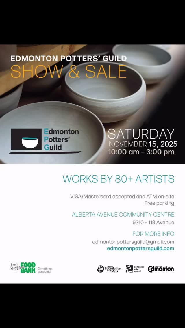 Mark your calendars! The Edmonton Potters’Guild Show and Sale is back!
Nov 15,2025
10-3 PM Alberta Avenue Community Hall food bank donations accepted. Free admission!!