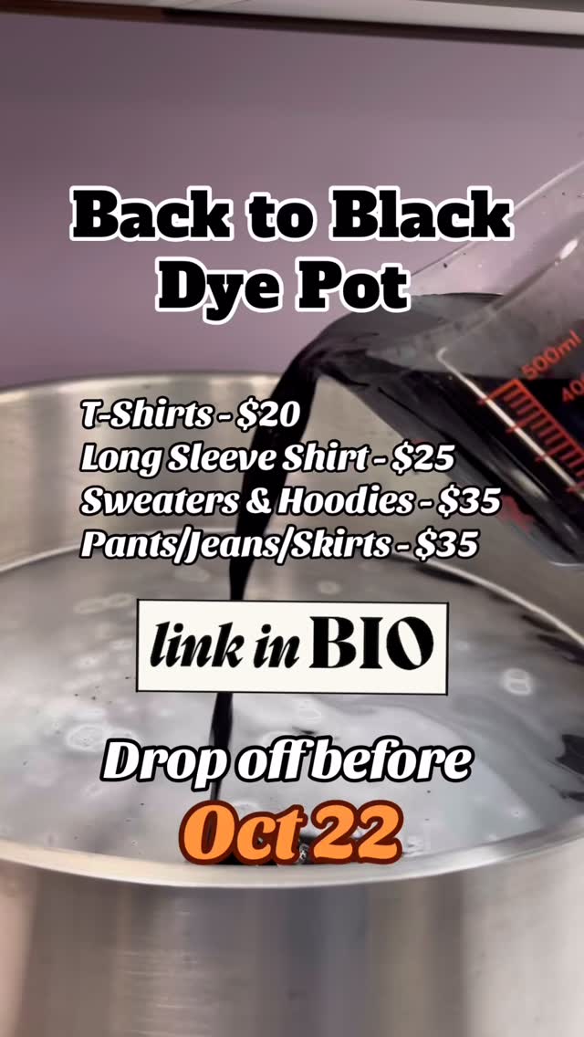 Refresh your faded black clothing. Drop off before Oct 22, and we do the rest. Link in bio #communitydyebath #Backtoblack #professionaldyer #yyc