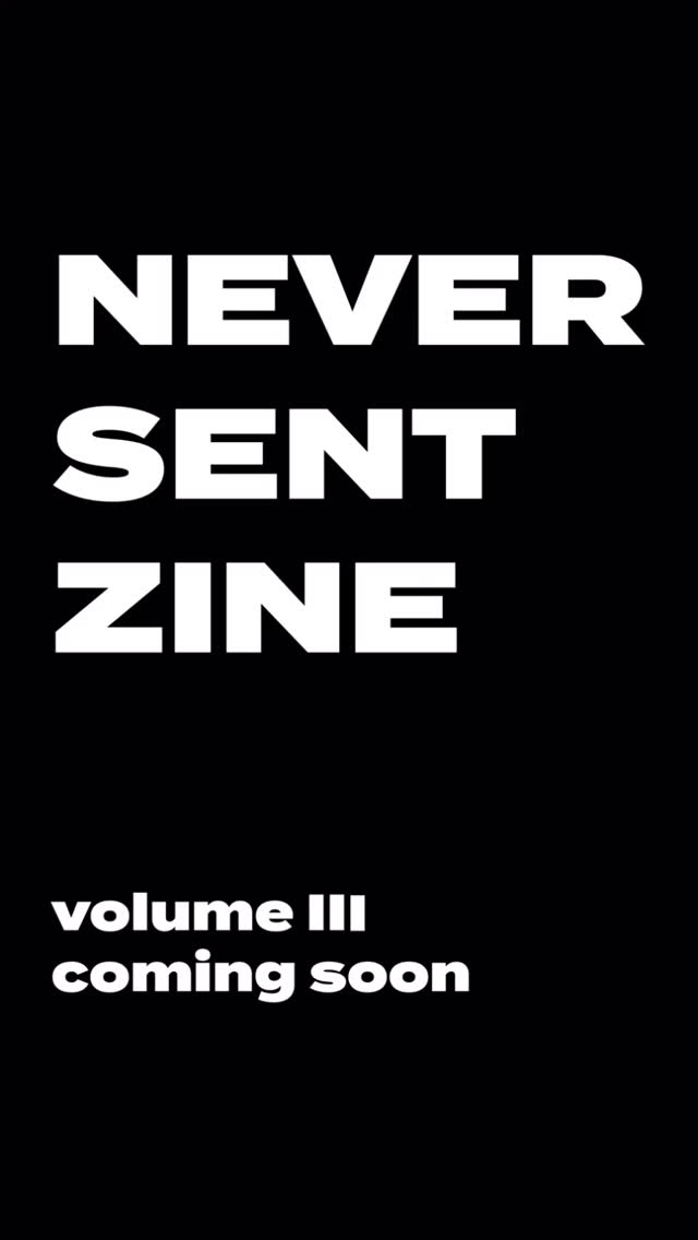 the Never Sent Zine is back again, this time for volume III📓
submissions open tomorrow, October 10 🖍️