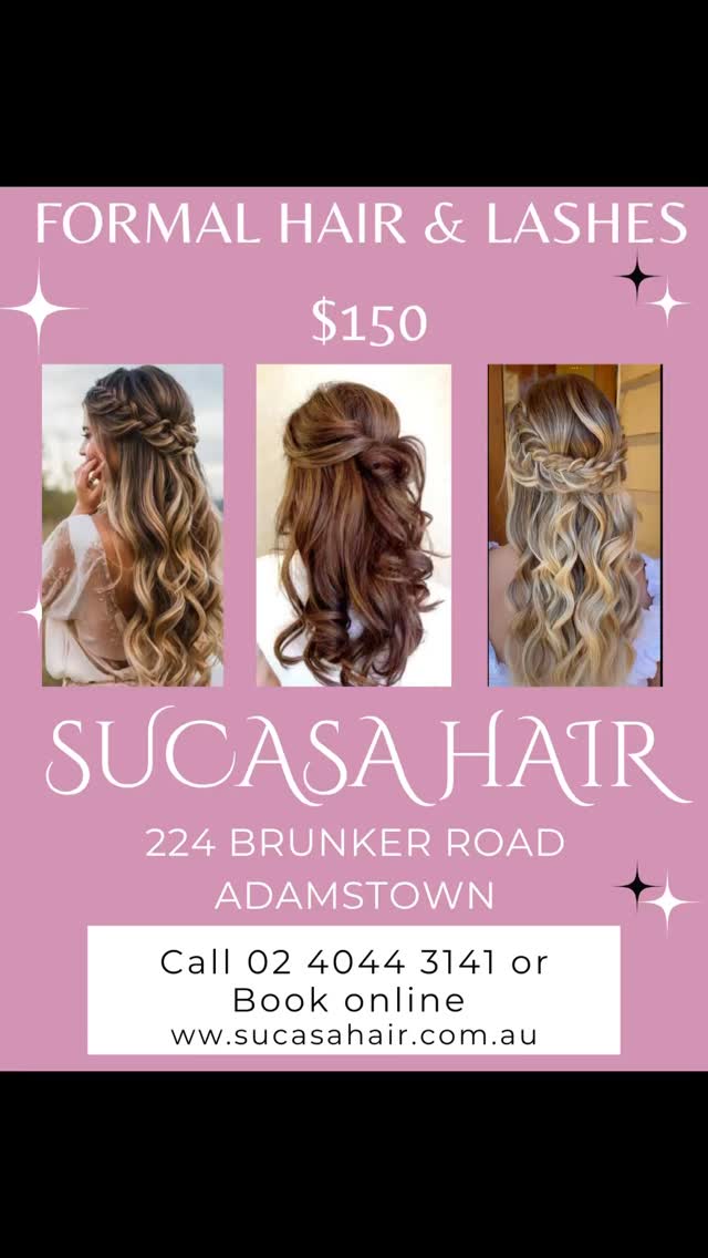 🎓✨ Formal Season Glam ✨🎓
Get ready to shine under the spotlight this formal season!
💋 Formal Hair + Lashes – $150
Step into your night feeling confident, radiant, and completely red-carpet ready.
💕 Choose your look:
– Soft glam curls or elegant upstyles
– Lashes to complete your flawless finish
– Styled to last all night long
📍SuCasa Hair Artistry – Adamstown
📞 02 4044 3141 | 📩 danielle@sucasahair.com.au
📅 Limited appointments available – book now to secure your formal date!
✨ Welcome on a journey of self-love & beautiful, healthy hair.
⸻
Hashtags:
#FormalHair #NewcastleSalon #SuCasaHairArtistry #FormalSeason #HairAndLashes #SchoolFormalReady #GlamTeam #FormalGlam #NewcastleHairdresser #SuCasaBeauty