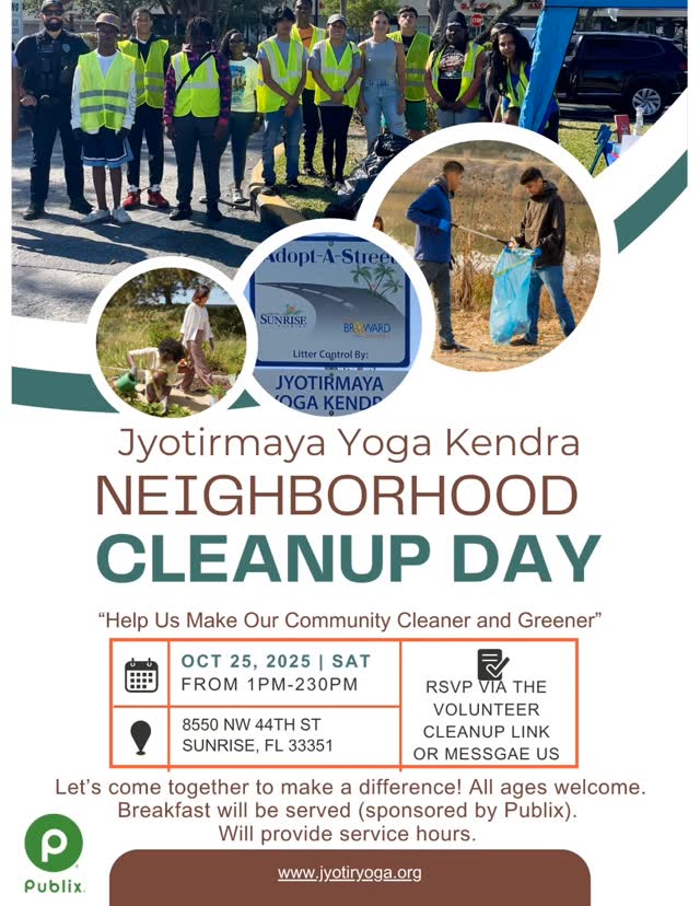 📅 Saturday, Oct 25 | 1:00–2:30 PM
📍 8550 NW 44th St, Sunrise, FL 33351
🍎 Breakfast provided (thanks to Publix!)
💚 Volunteer service hours available!
Bring your friends, family, and positive energy — together we’ll make our community cleaner, greener, and happier! 🌎♻️
👉 Sign up using the link in our bio or message us directly to RSVP!
#JyotirmayaYogaKendra #CommunityCleanup #SunriseFL #VolunteerDay #ServeTogether #GreenCommunity #DoGoodFeelGood #YogaInAction #MindfulLiving #ServiceHours #CommunityLove #CleanAndGreen #EcoWarriors #VolunteerLife #TogetherWeRise #GiveBack #PublixCommunity #NeighborhoodCleanup #BrowardCounty #AdoptAStreet #MindfulnessInAction #TeensWhoCare #FamiliesThatServe #MakeADifference #JYKVolunteers
@volunteercleanup @keepamericabeautiful @cityofsunrise @thebrowardscene @worldcleanupday.global