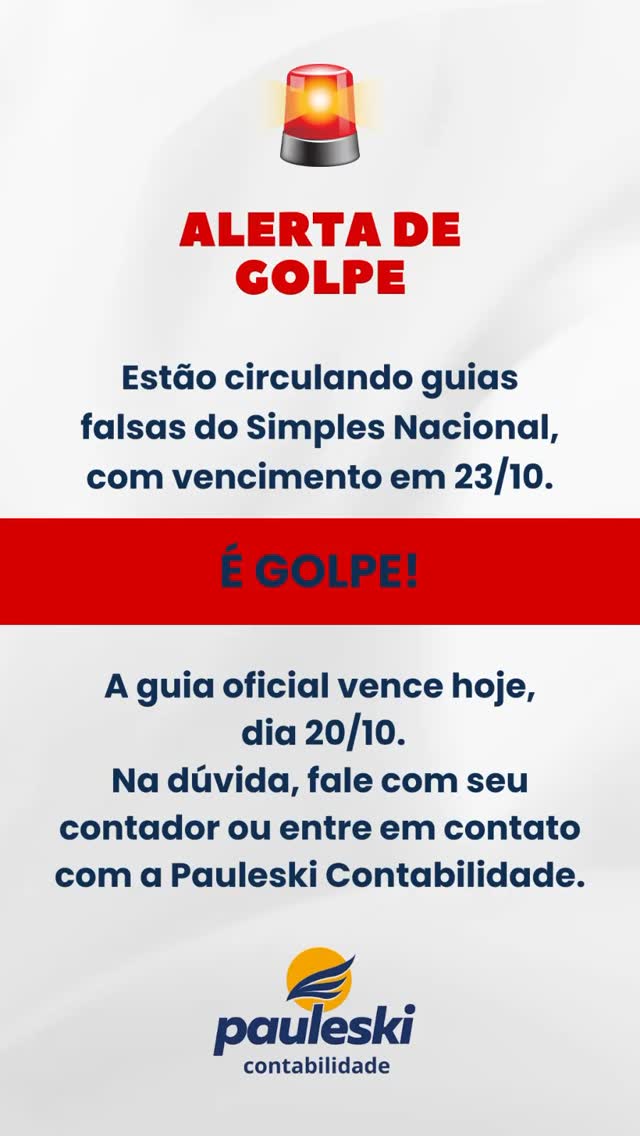 🚨 ALERTA DE GOLPE!
Estão circulando guias falsas do Simples Nacional, com vencimento em 23/10.
⚠️ É golpe!
A guia oficial vence hoje, dia 20/10.
Na dúvida, fale com seu contador ou entre em contato com a Pauleski Contabilidade.