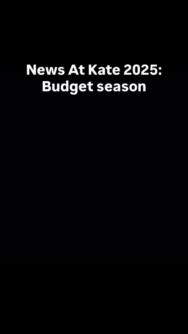News At Kate 2025: Budget season
A quick primer before budget season BS hits us in full.