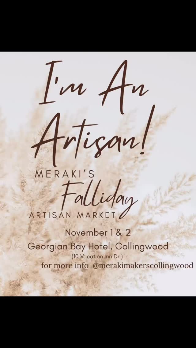 Meraki Falliday Market
is in full swing down at
the Georgian Bay Hotel
10 Vacation Inn Dr.
in Collingwood.
On today and tomorrow
from 10-4 both days.
@merakimakerscollingwood